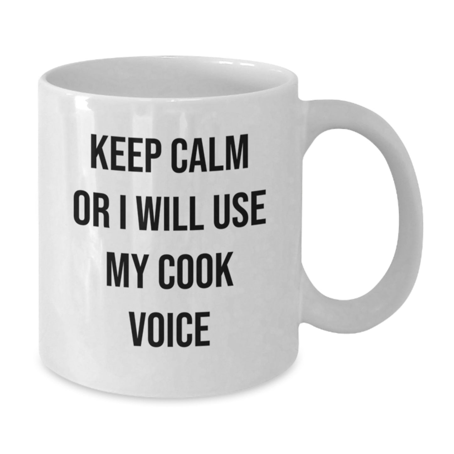 Funny Cook Quotes White Coffee Mug Gifts from Friends for Men, Women, or Family Members, Keep Calm Or I Will Use My Cook Voice - Additional