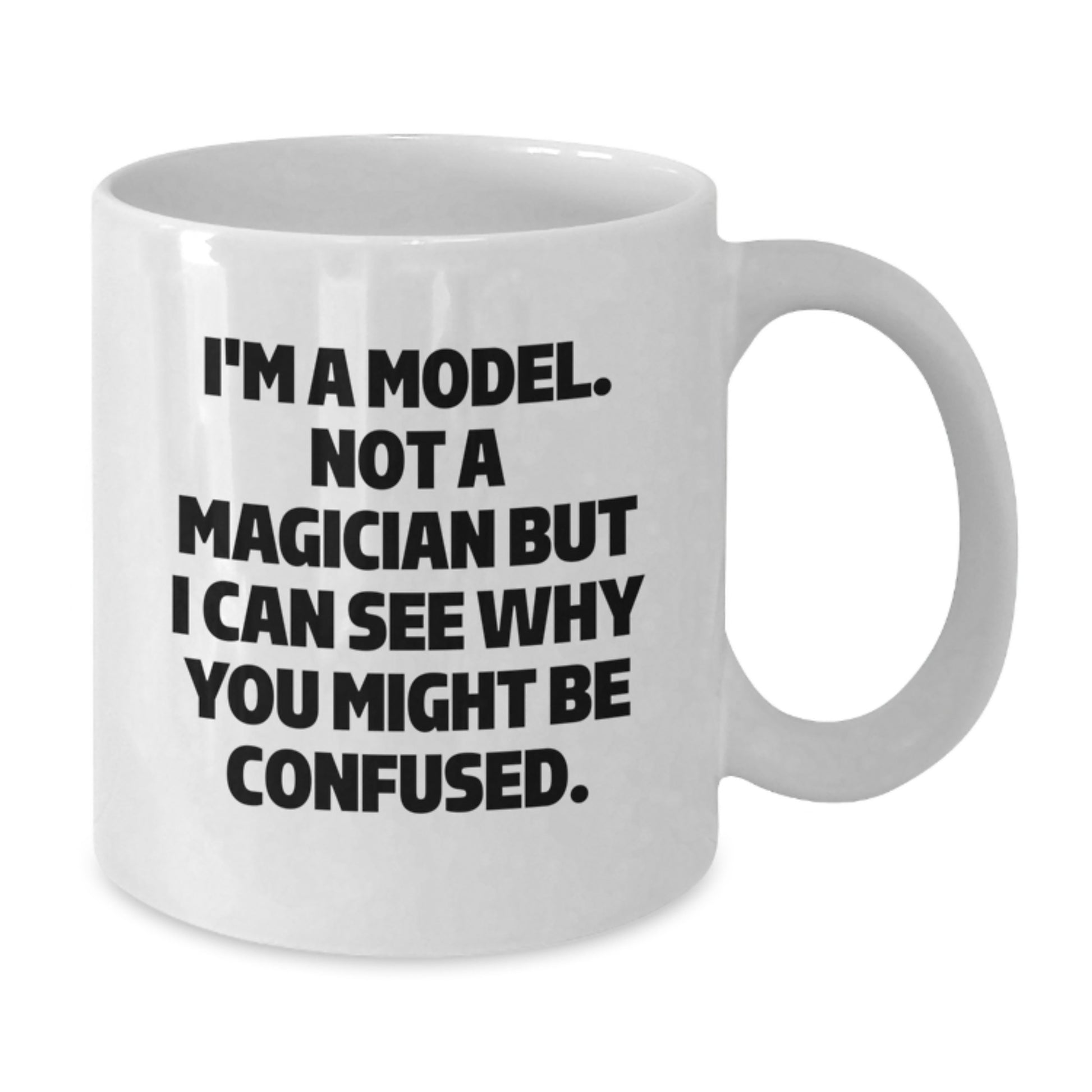 Funny Gifts from Friends and Family for Model Enthusiasts, White Coffee Mug with Cute Quote, Christmas Unique Gifts - Additional
