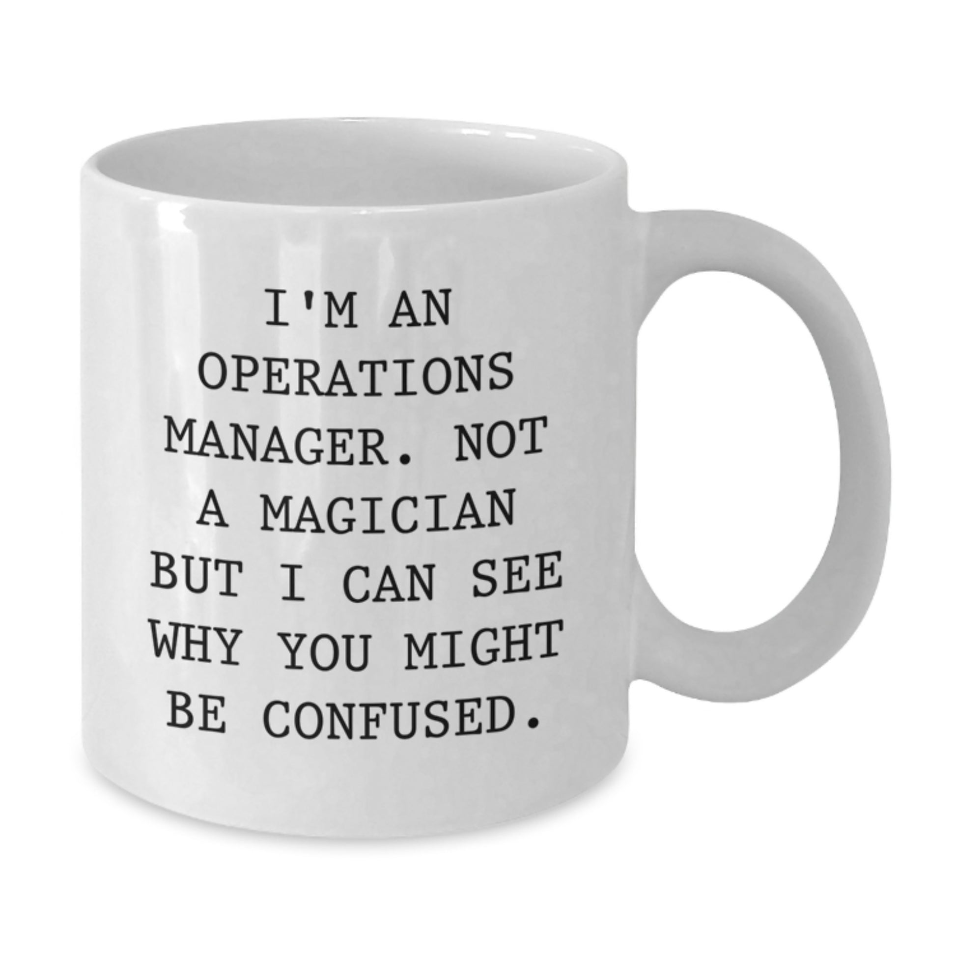 Funny Operations Manager Gifts from Friends, White Coffee Mug for Office, Christmas Unique Presents for Operations Manager Quotes 'I'm Not a Magician' - Additional