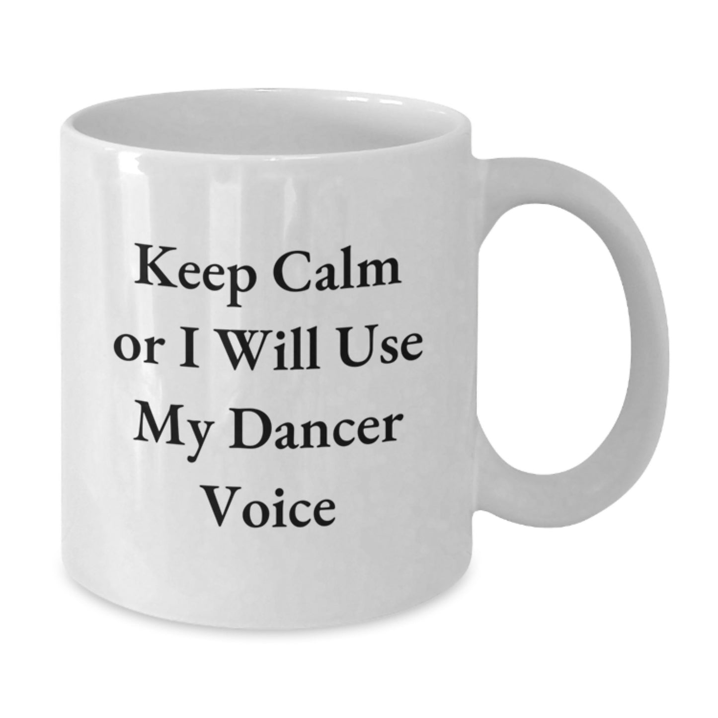 Funny Dancer Quotes White Coffee Mug Gifts for Dads, Unique Father's Day Presents from Family, Husband, Friends - Keep Calm Or I Will Use My Dancer Voice - Additional