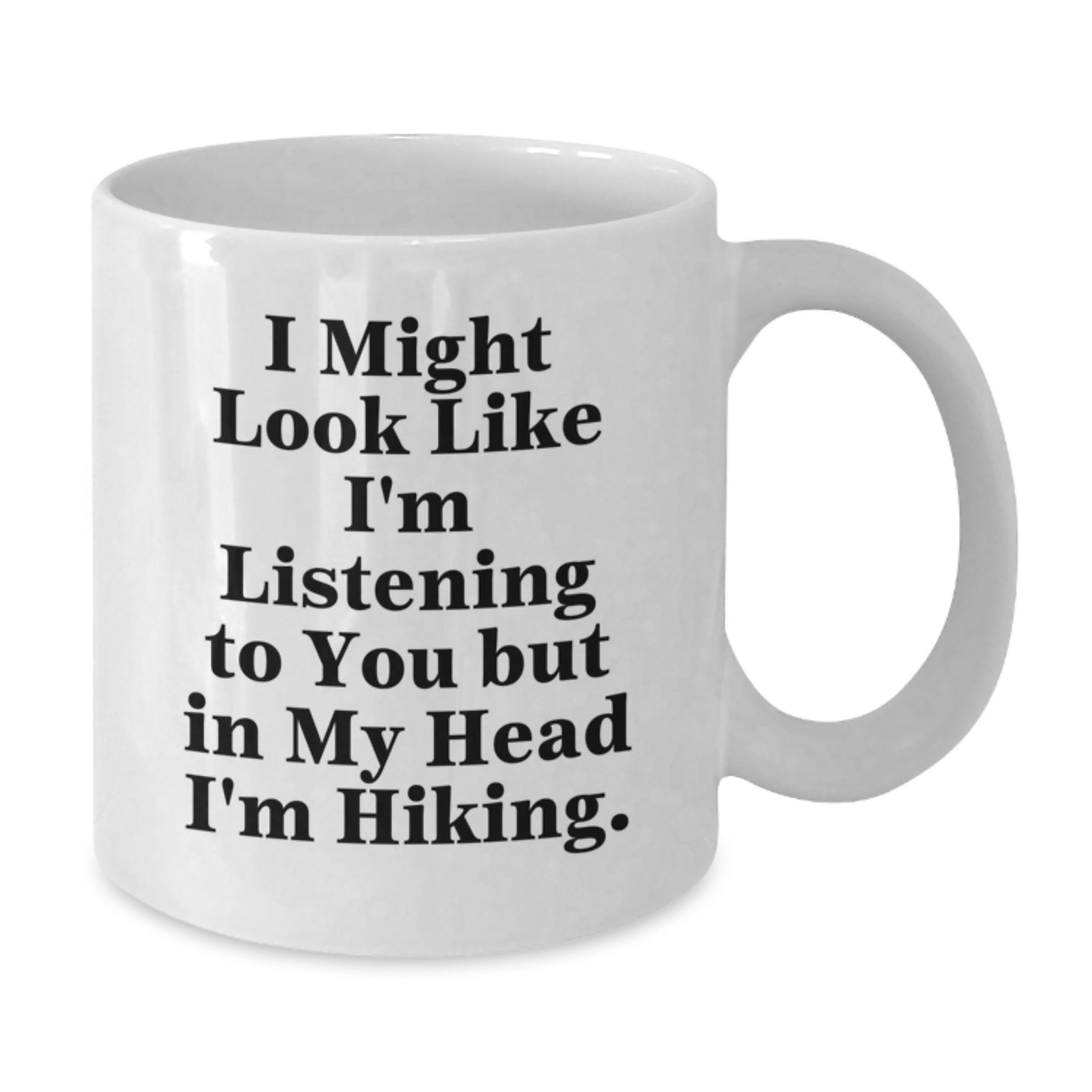 Funny Hiking Gifts for Hiking Enthusiasts, White Coffee Mug for Graduation Unique Gifts from Friends or Family - Additional