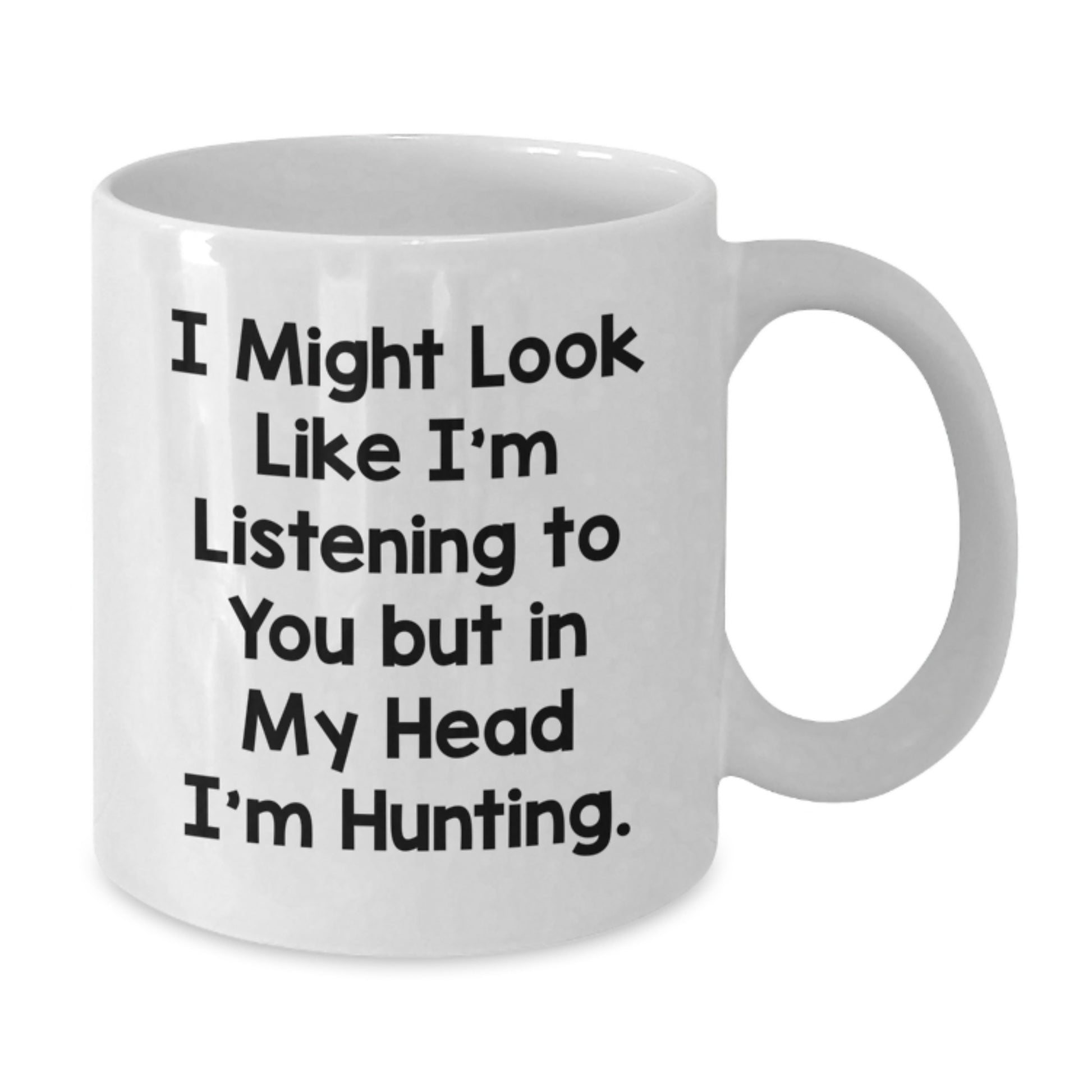 Hunting Quotes Funny White Coffee Mug Gifts for Hunting Enthusiasts Graduation Unique Gifts from Family Men - Additional