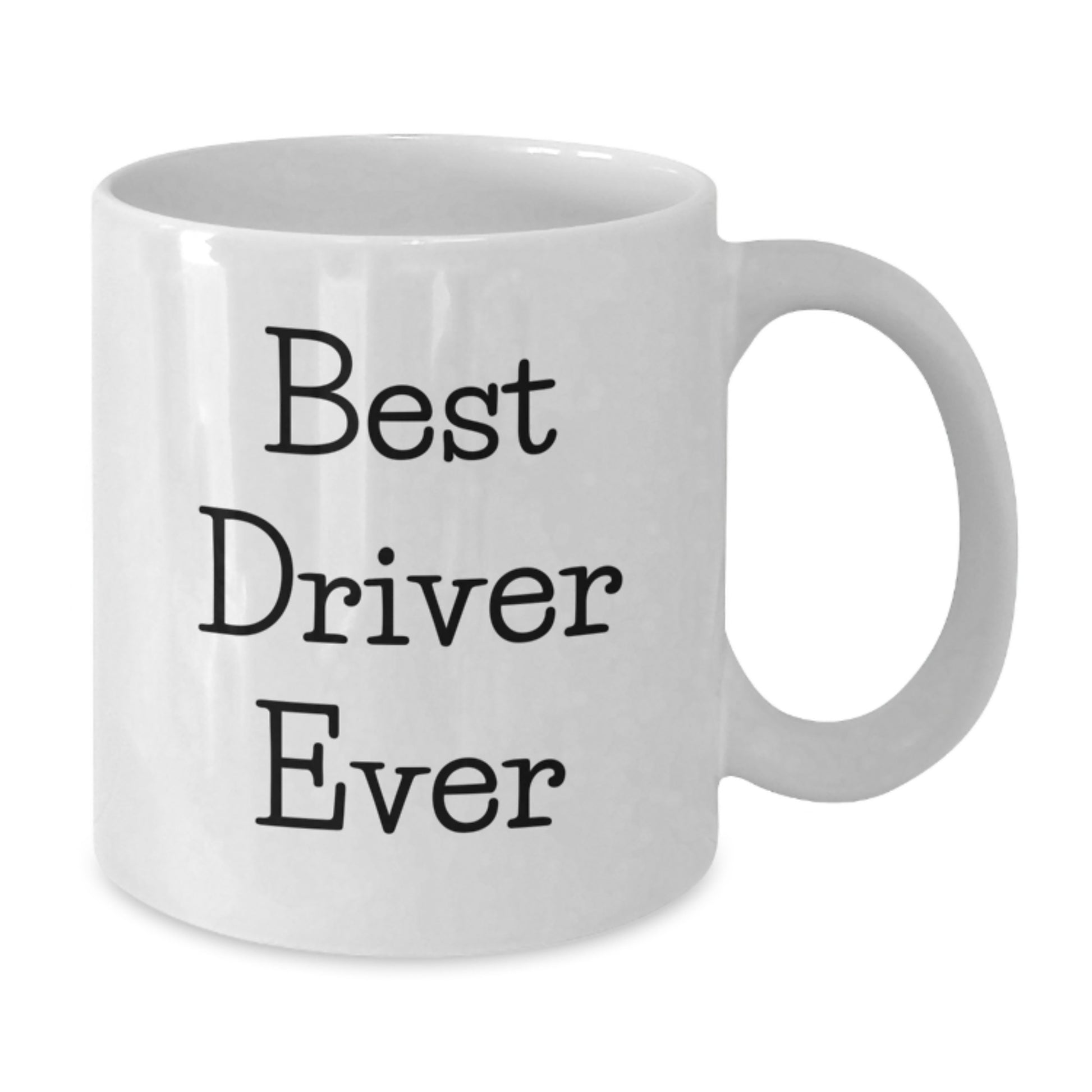 Funny Driver Gifts from Men - Best Driver Ever White Coffee Mug for Graduation, Perfect for Driver Enthusiasts, 11oz or 15oz Capacity, Ceramic Material - Additional