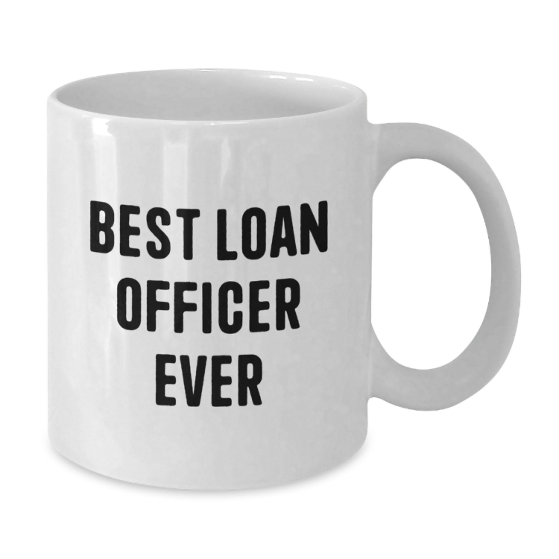 Funny Loan Officer Gifts from Friends for Men, Best Loan Officer Ever Christmas Unique Mugs, White Coffee Mug, Ideal Gift for Him - Additional
