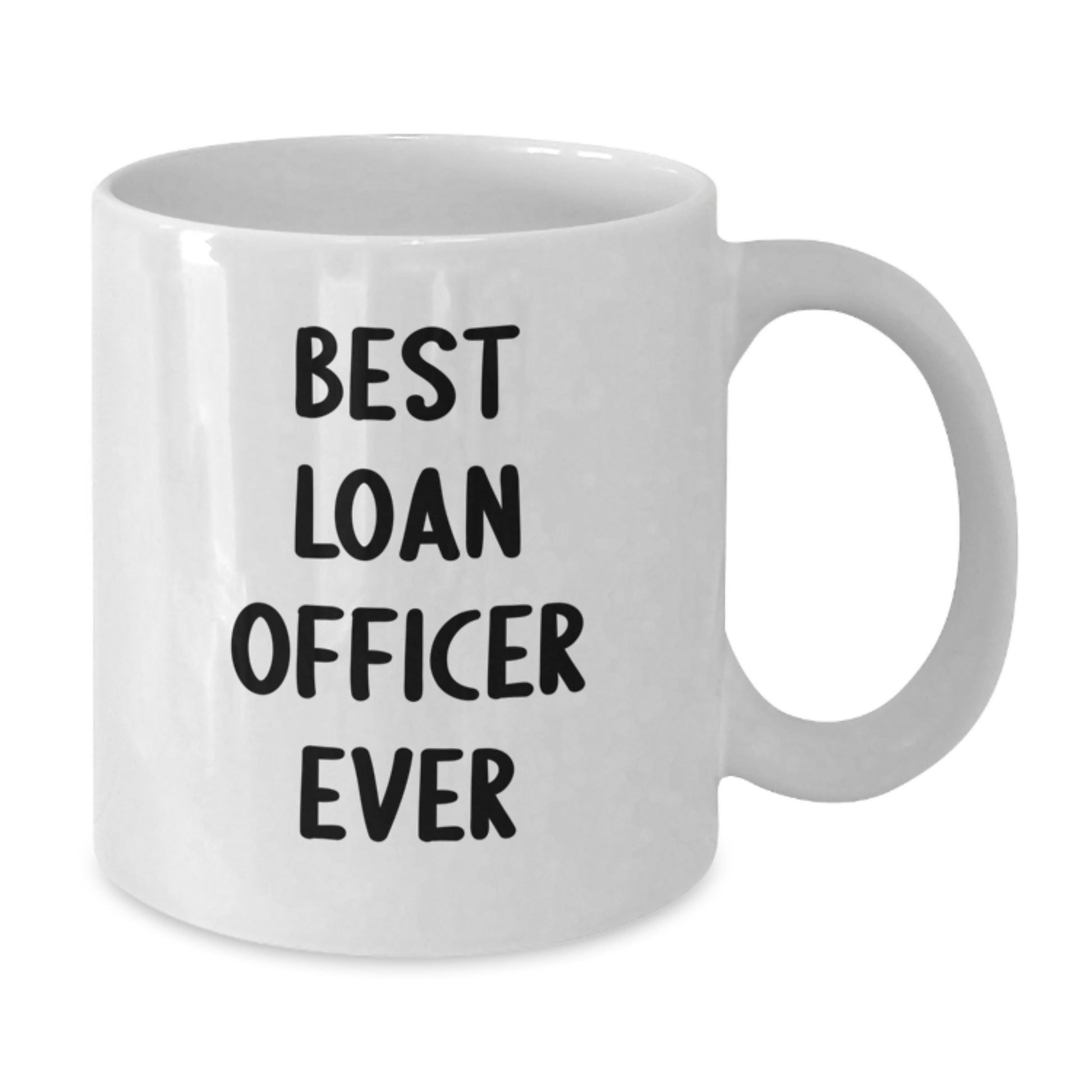 Funny Loan Officer Gifts from Friends Christmas Unique Mugs for Loan Officers, Best Loan Officer Ever Quote - Additional