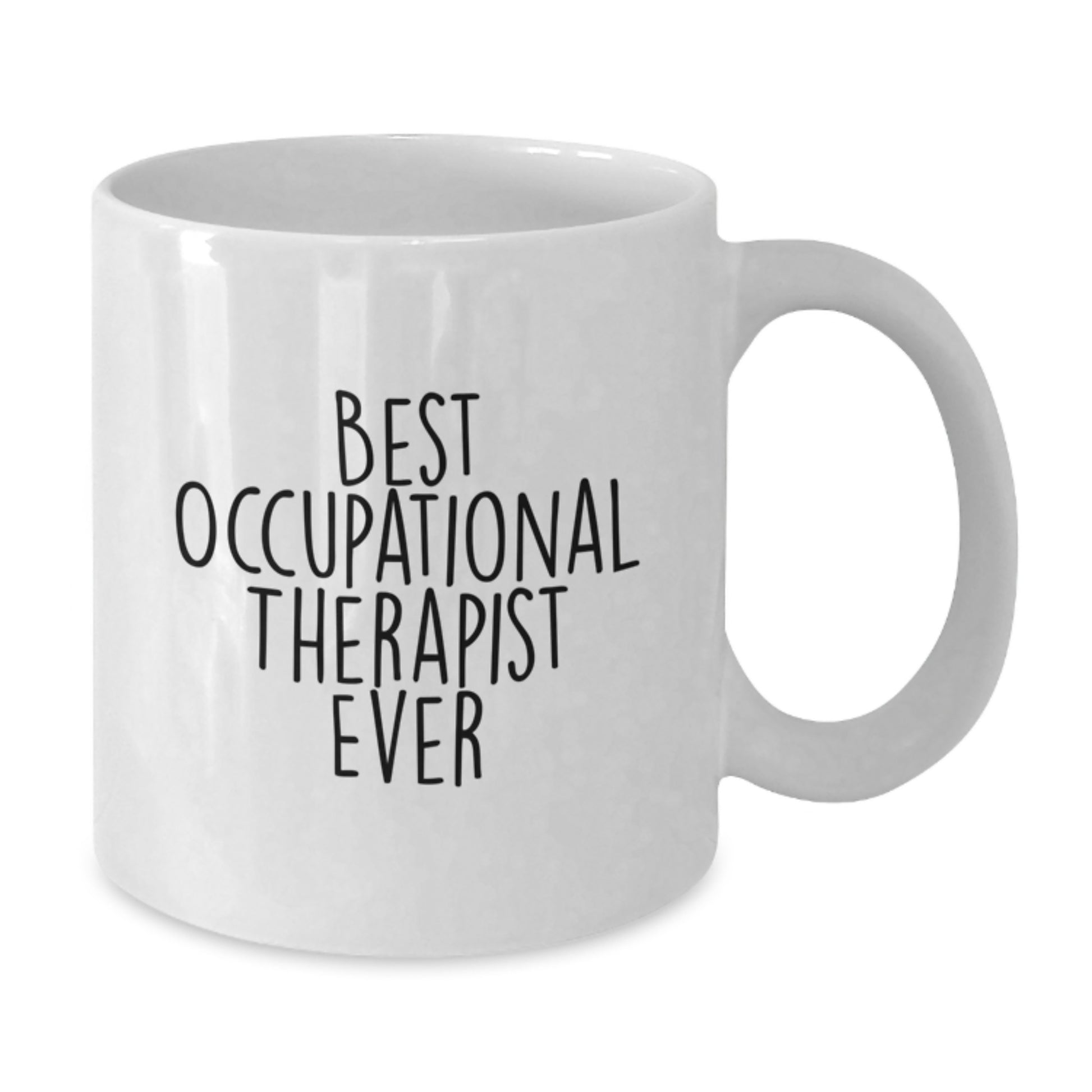 Funny Occupational Therapist Gifts for Her, Best Occupational Therapist Ever Quote, White Coffee Mug, Gifts from Friends for Occupational Therapist, Birthday Unique Presents - Additional