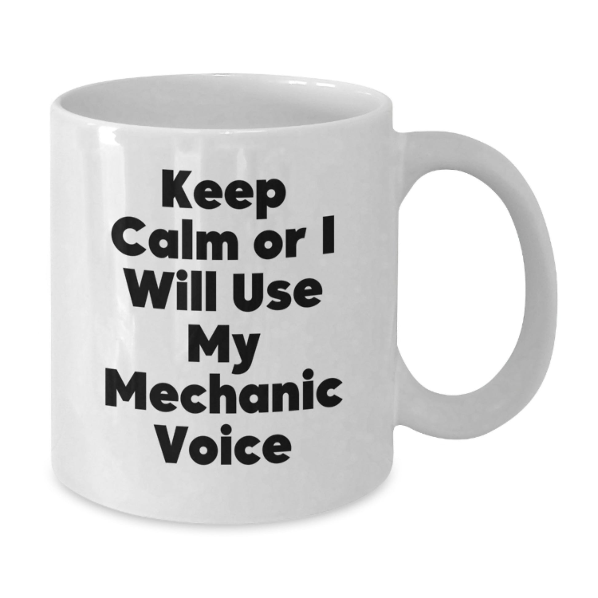Funny Mechanic Gifts, White Coffee Mug for Men, Keep Calm Or I Will Use My Mechanic Voice, Birthday Unique Gifts from Friends, Funny Mechanic White Coffee Mug - Additional
