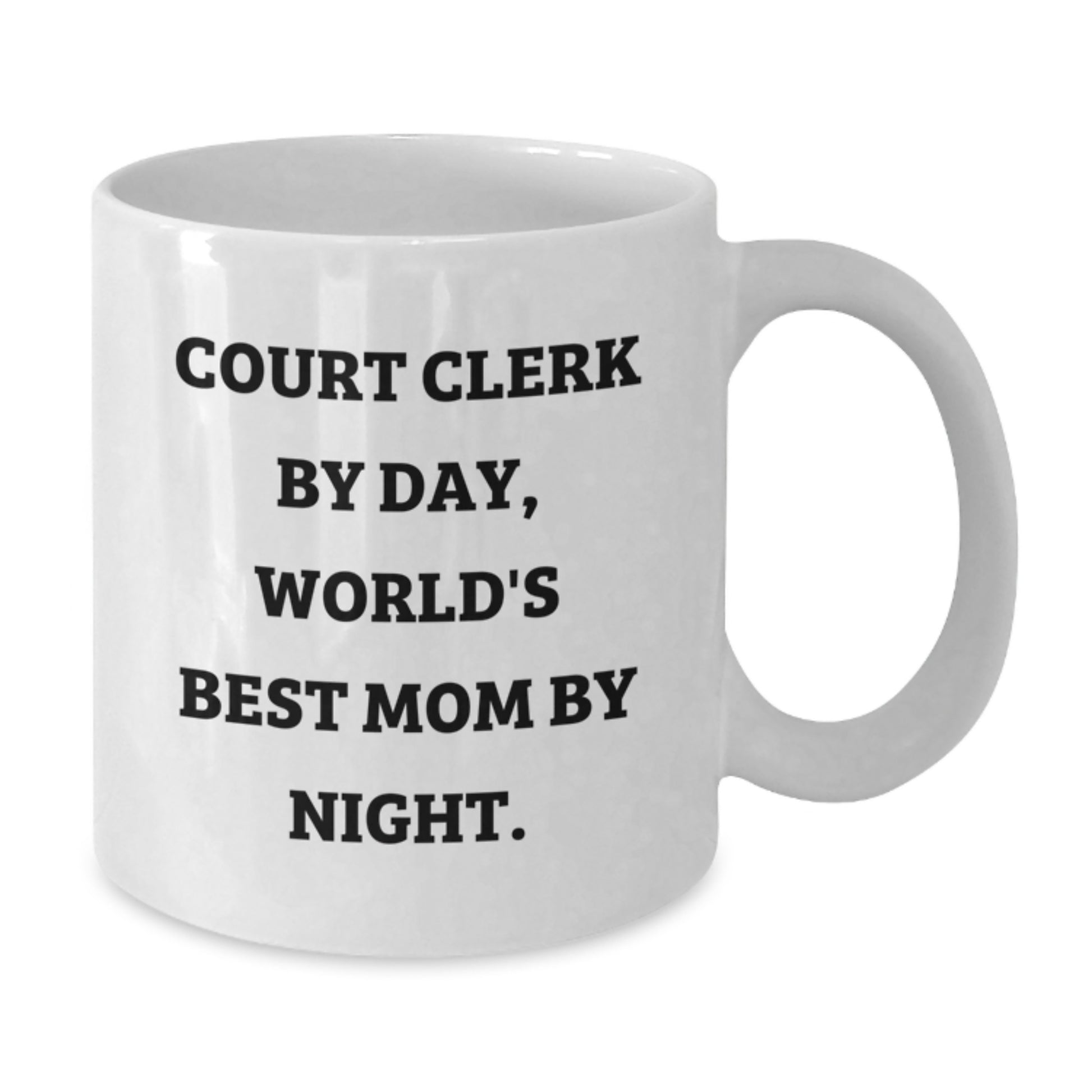 Court Clerk Gifts, Funny White Coffee Mug, Graduation Unique Gifts from Friends to Court Clerk, 'Court Clerk By Day, World's Best Mom By Night.' - Additional
