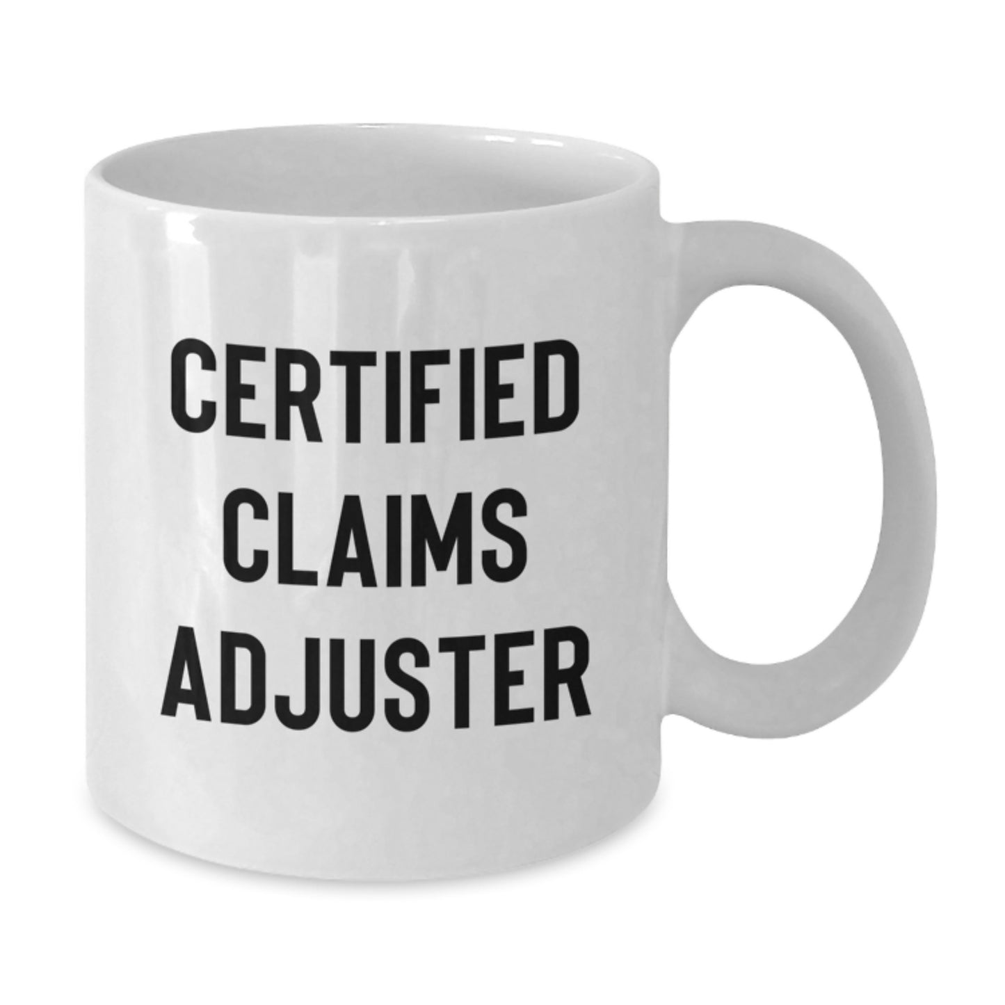Funny Gifts from Friends to Claims Adjuster, White Ceramic Coffee Mug with Certified Claims Adjuster Humor for Men, Unique Christmas Unique Gifts for Him - Additional