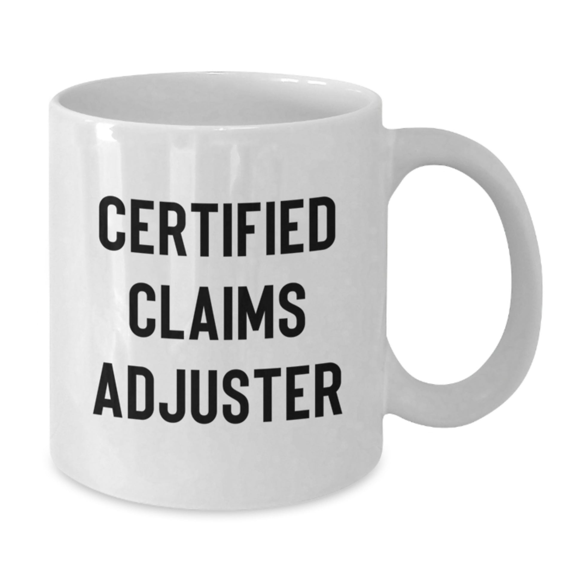 Funny Gifts from Friends to Claims Adjuster, White Ceramic Coffee Mug with Certified Claims Adjuster Humor for Men, Unique Christmas Unique Gifts for Him - Additional
