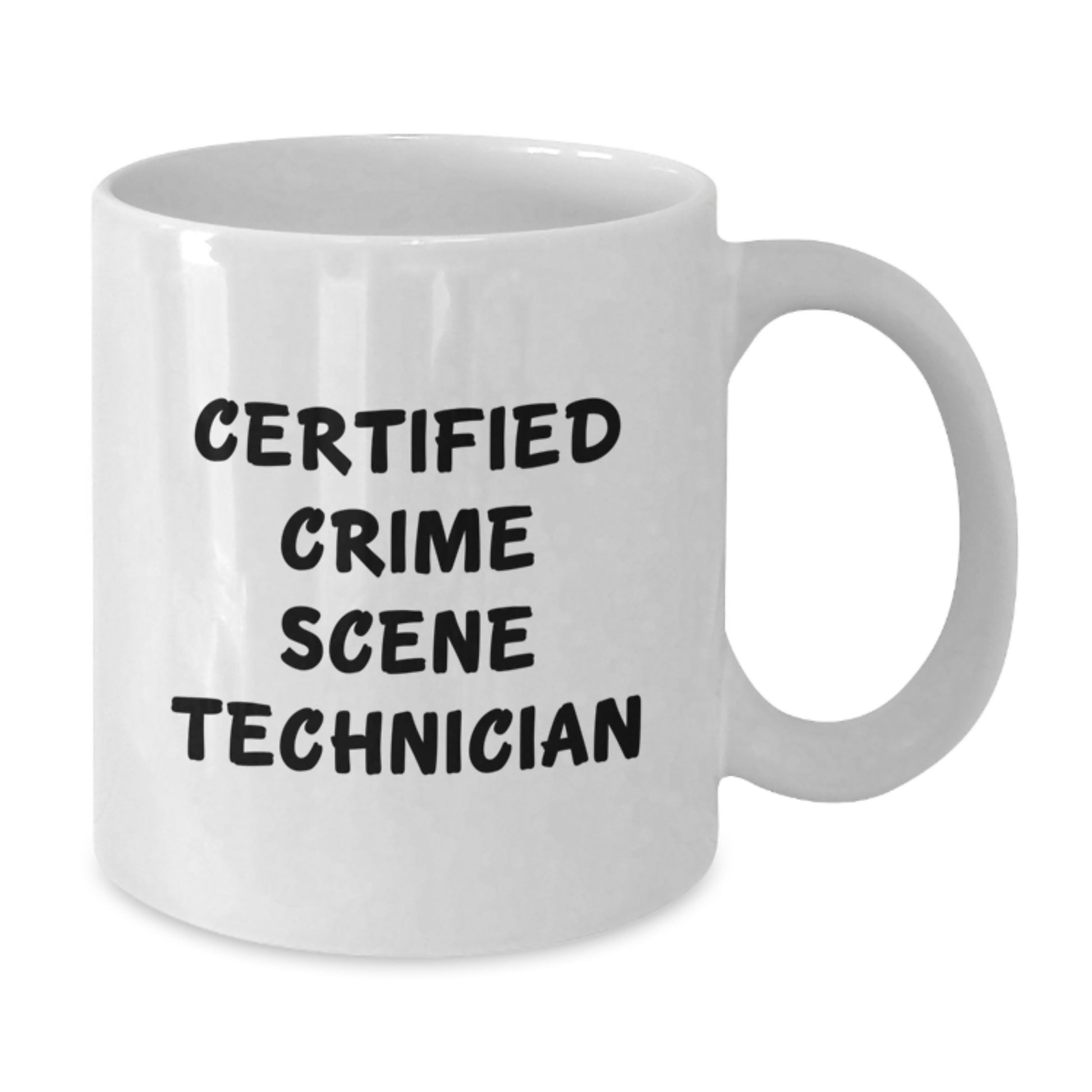 Funny Crime Scene Technician Gifts from Friends for Birthday - White Coffee Mug 'Certified Crime Scene Technician' Quote - Additional