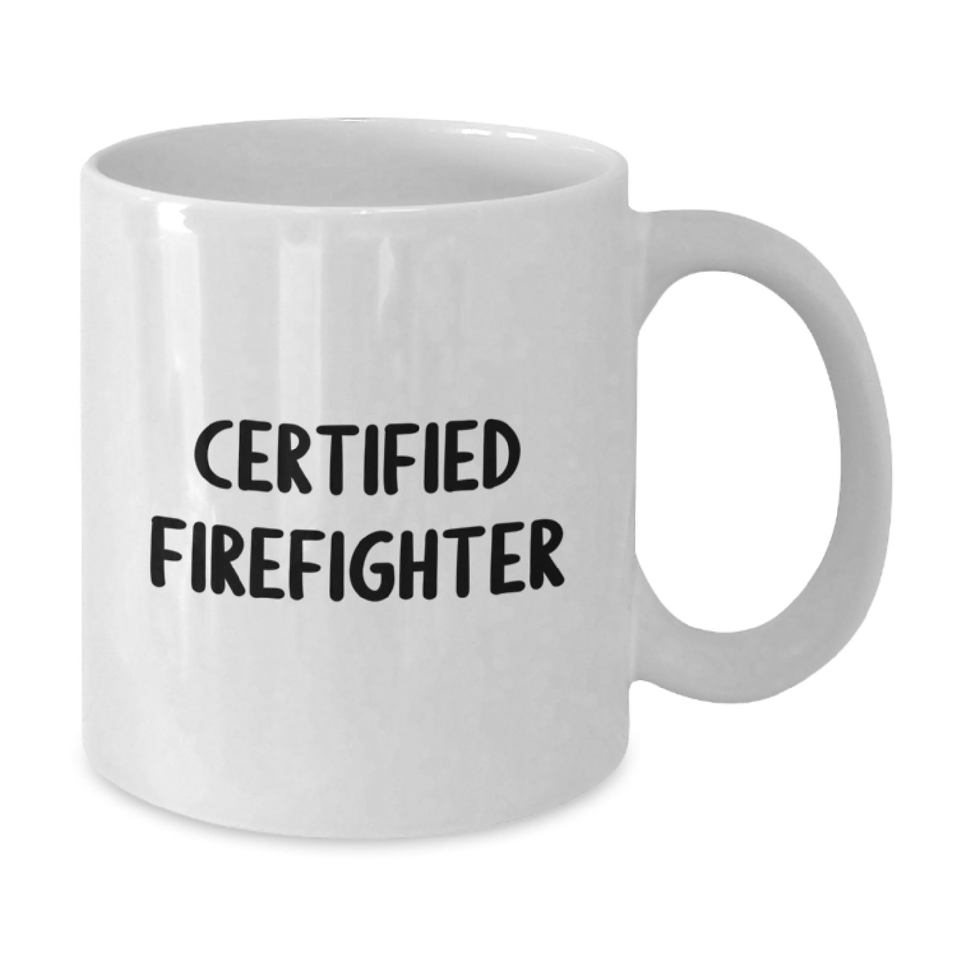 Funny Firefighter Gifts from Men to Firefighter Birthday Unique Gifts, White Coffee Mug, 'Certified Firefighter' Quote, 11oz or 15oz, Ceramic, Microwave and Dishwasher Safe - Additional