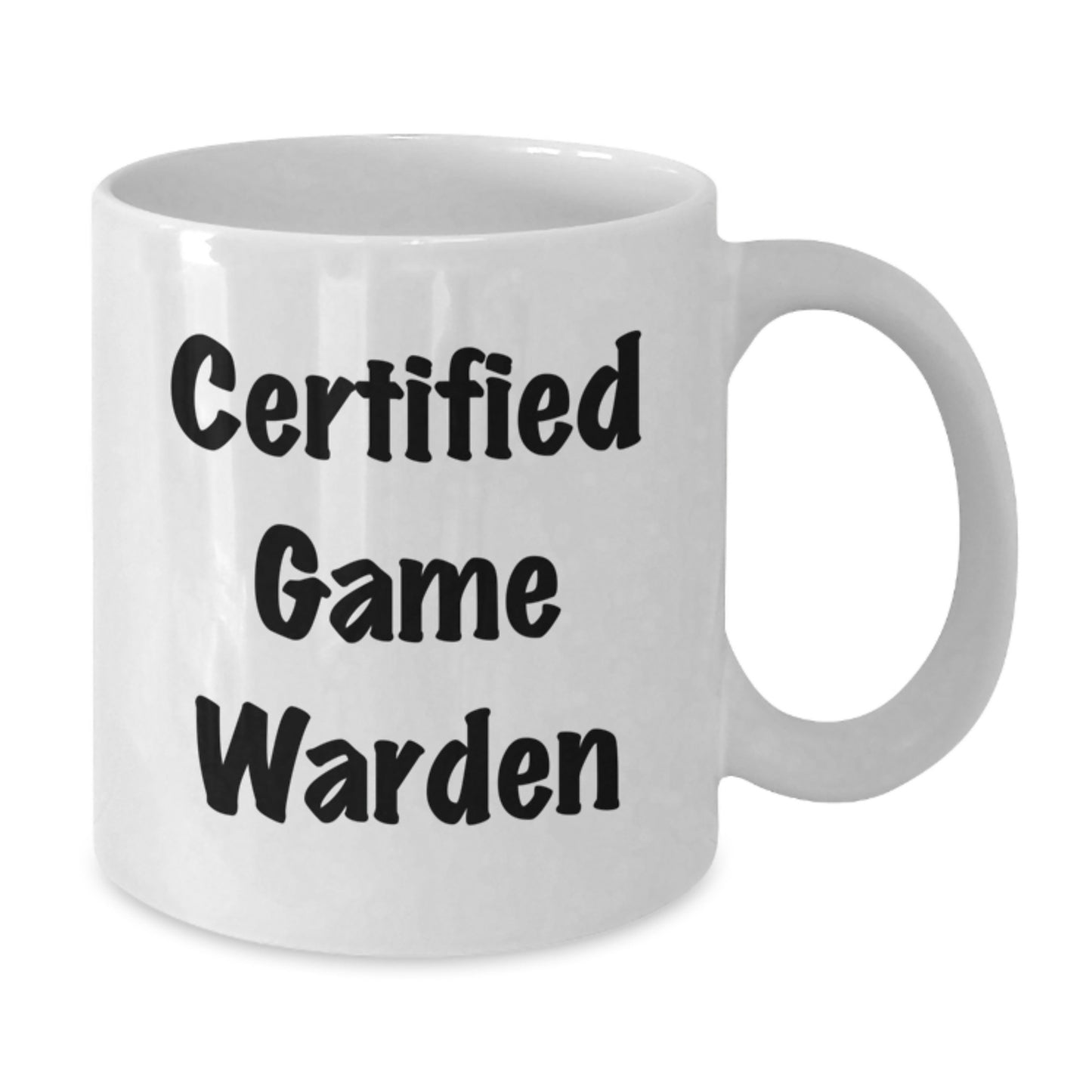 Funny 'Certified Game Warden' White Coffee Mugs Gifts from Friends to Game Wardens, Perfect for Christmas Unique Gifts - Additional