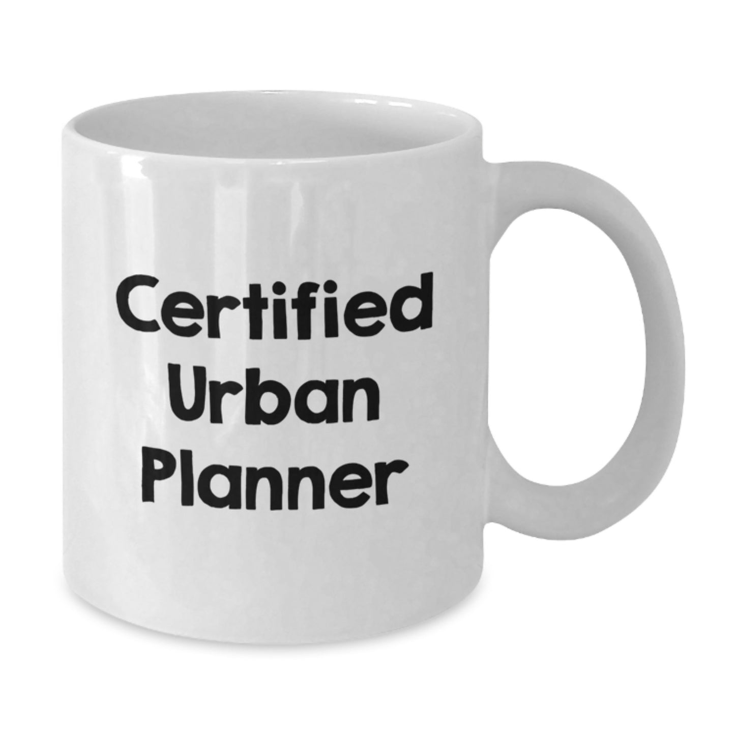 Funny Urban Planner Gifts, Unique White Coffee Mug, Gifts from Friends, Certified Planner Humor - Additional