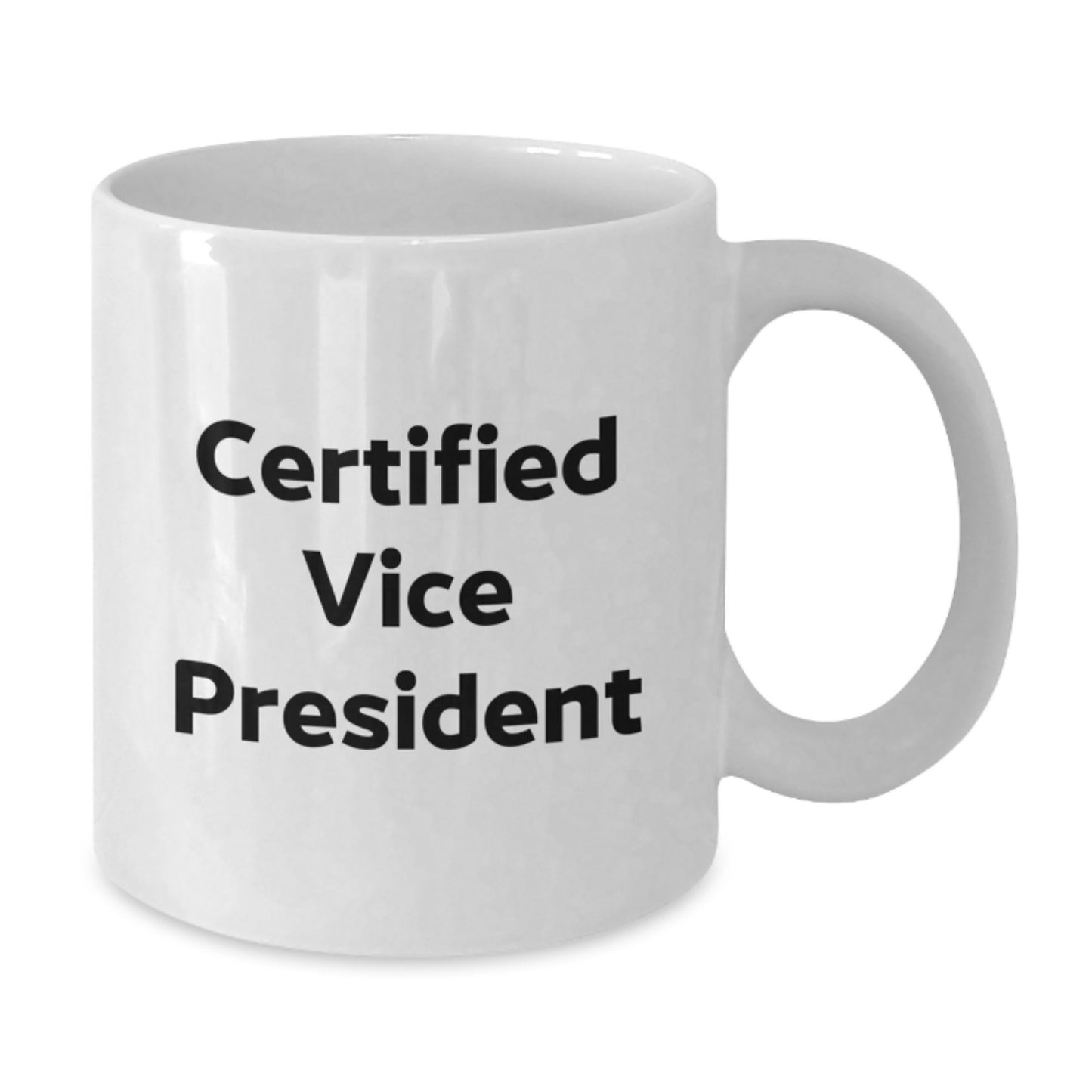 Funny Certified Vice President Gifts from Men to Friends for Vice President White Coffee Mug Christmas Unique Gifts - Additional