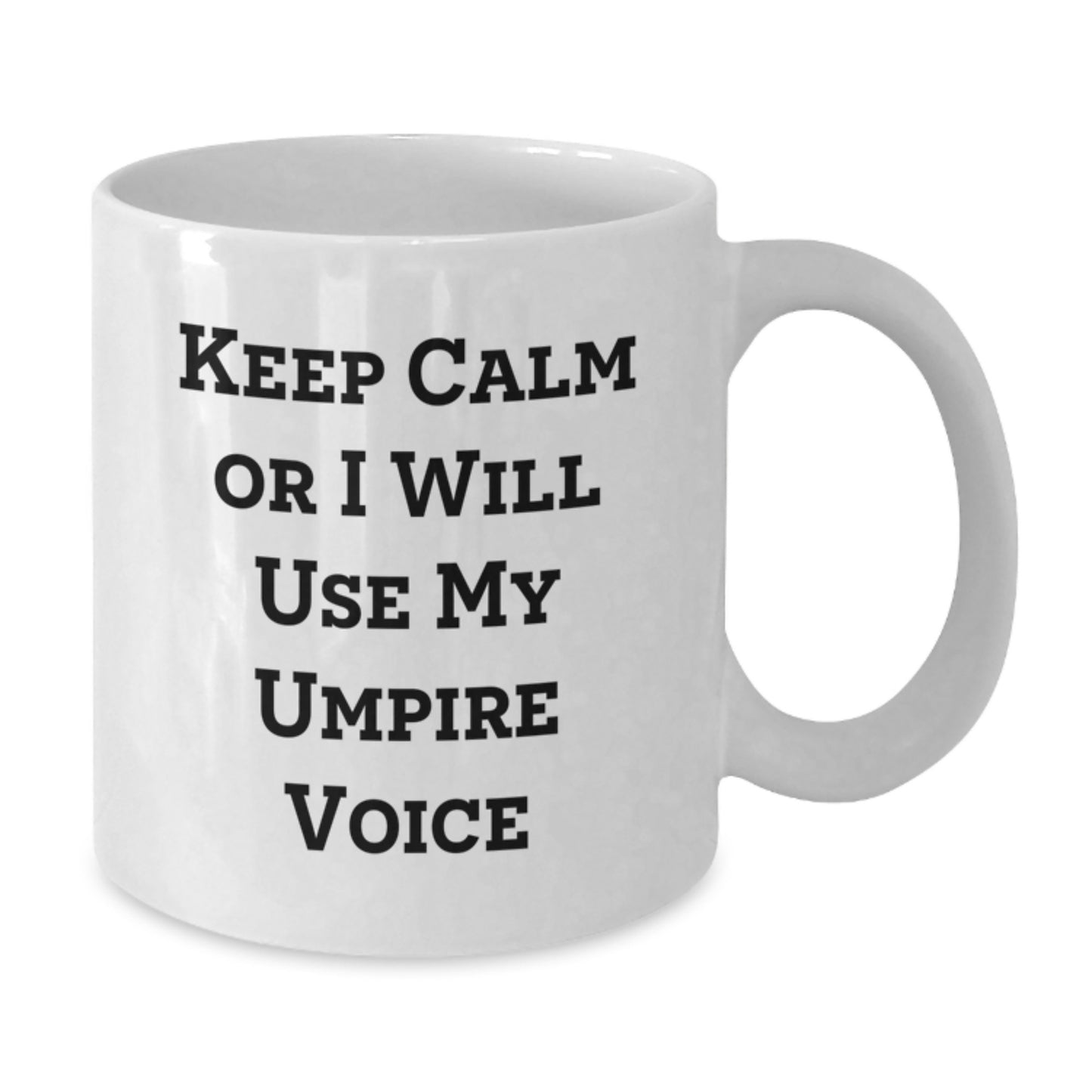 Funny Umpire Gifts for Umpire Enthusiasts Mother's Day Unique Gifts from Men to Women Friends Coworkers Family - Keep Calm Or I Will Use My Umpire Voice White Ceramic Coffee Mug 11oz or 15oz Capacity - Additional