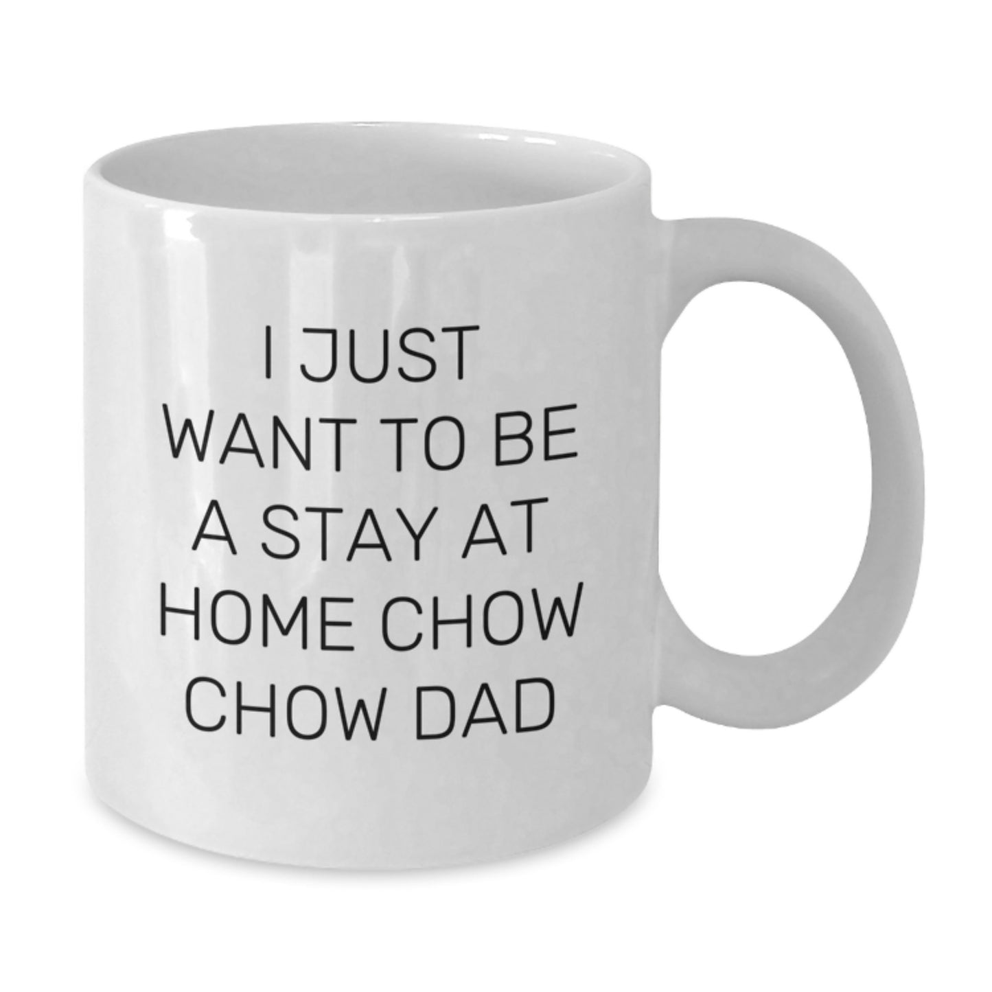 Funny Chow Chow Dog Lover Gifts from Men to Friends Family for Christmas Unique White Coffee Mugs, 'I Just Want To Be A Stay At Home Chow Chow Dad' - Additional