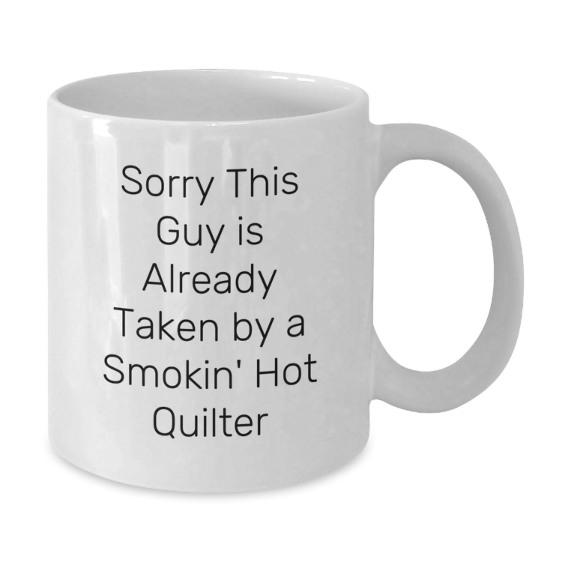 Quilter Gifts from Men - Funny White Coffee Mug for Smokin' Hot Quilter Friend - 11oz or 15oz Christmas Unique Presents - Additional