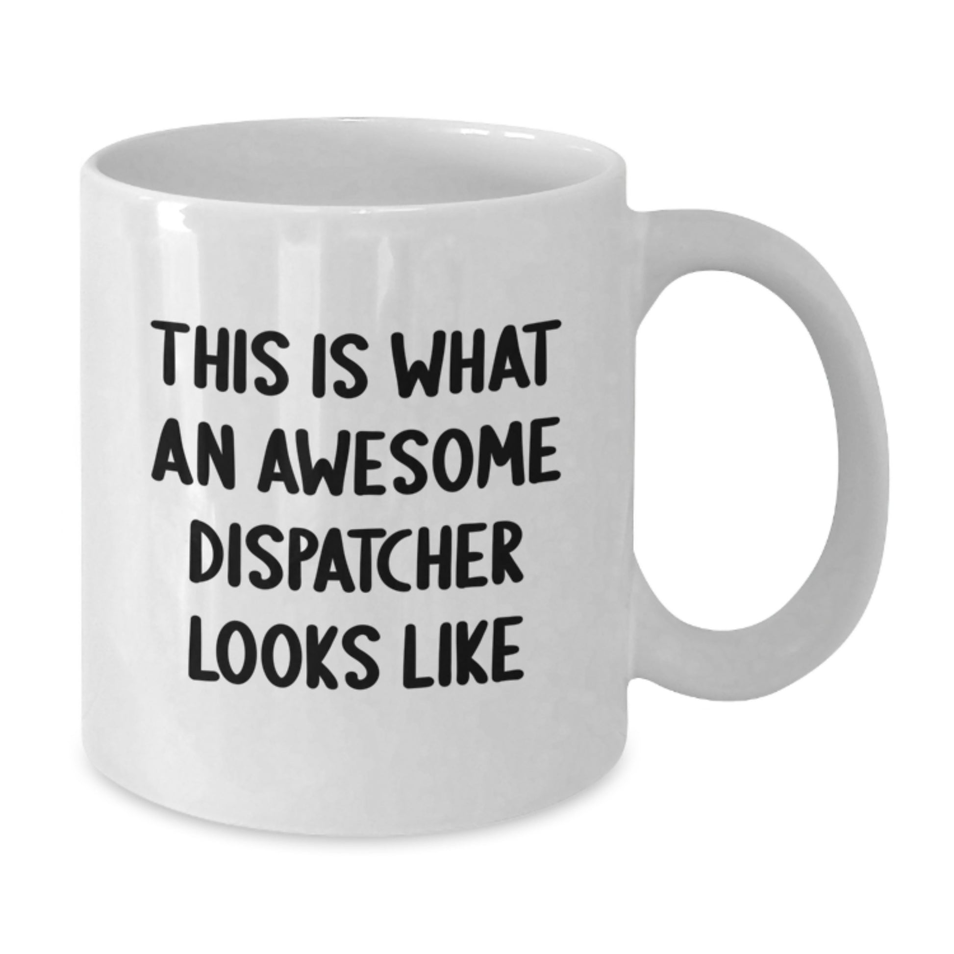 Funny Dispatcher Gifts - This Is What An Awesome Dispatcher Looks Like, White Coffee Mug for Dispatcher, Birthday Unique Gifts from Friends - Additional