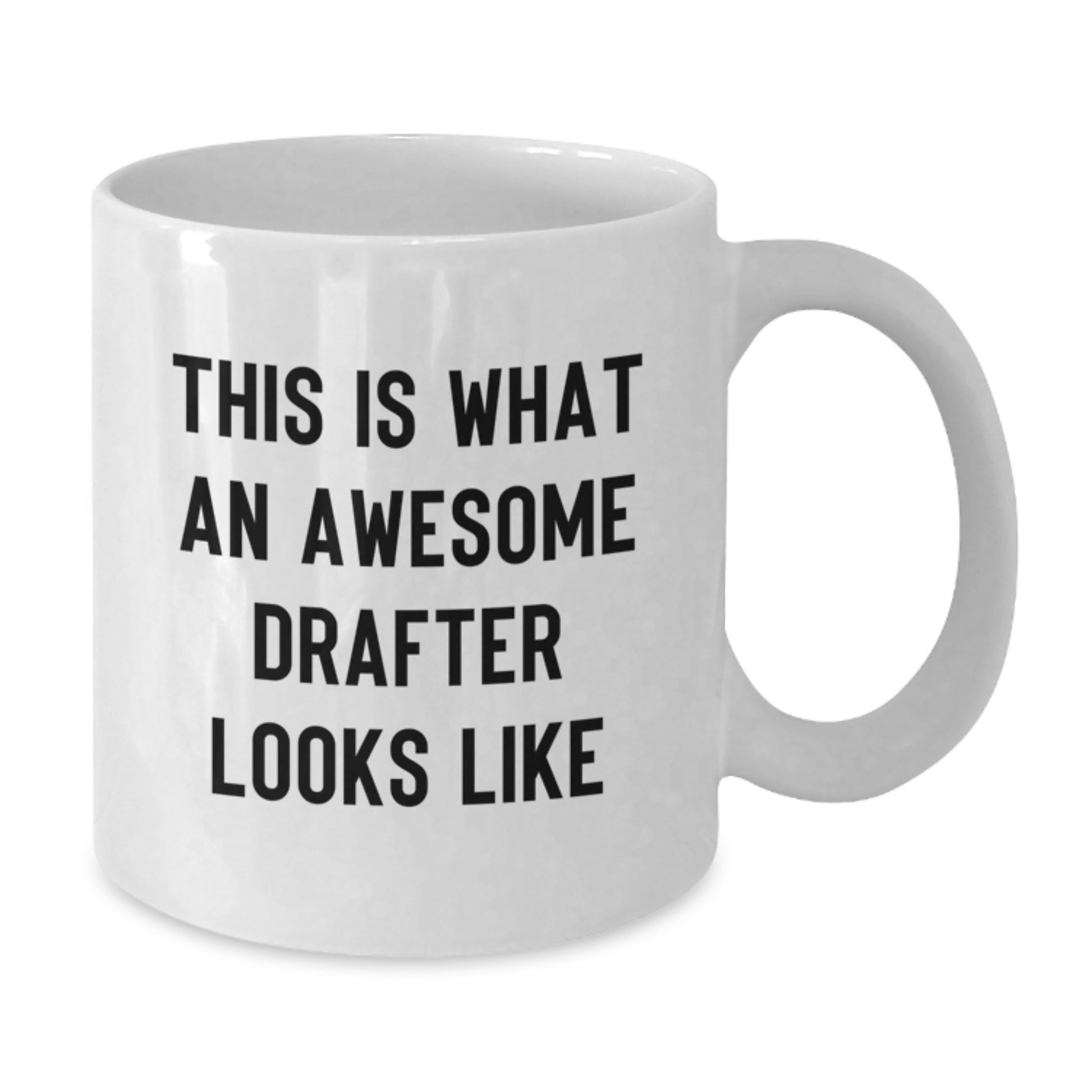 Funny Drafter Gifts from Friends for Awesome Drafter Birthday Unique Mugs, This Is What An Awesome Drafter Looks Like on White Coffee Mugs - 11oz or 15oz Ceramic - Additional