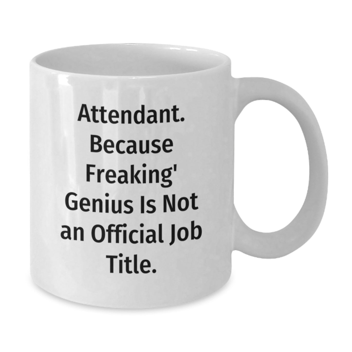 Funny Gifts from Men to Attendants, White Coffee Mugs for Attendant, Attendant White Mug, Attendant Gifts, Christmas Unique Gifts, Attendant - Additional