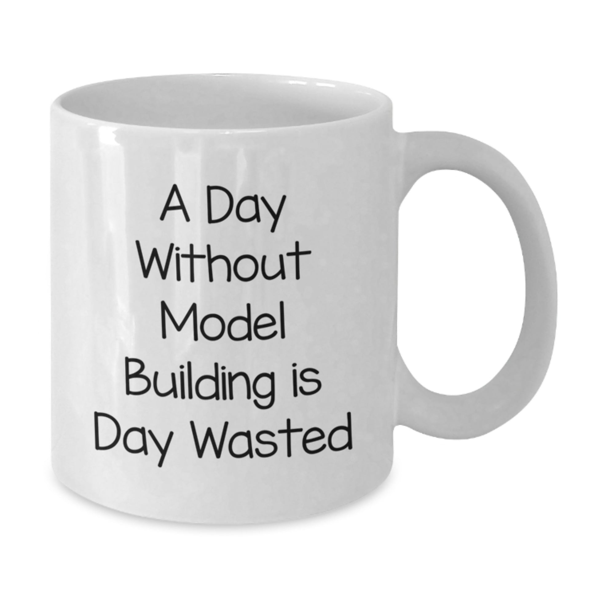 Funny Model Building Gifts for Model Building Enthusiasts, White Coffee Mug, Gifts from Friends for Birthday Unique Gifts - Additional
