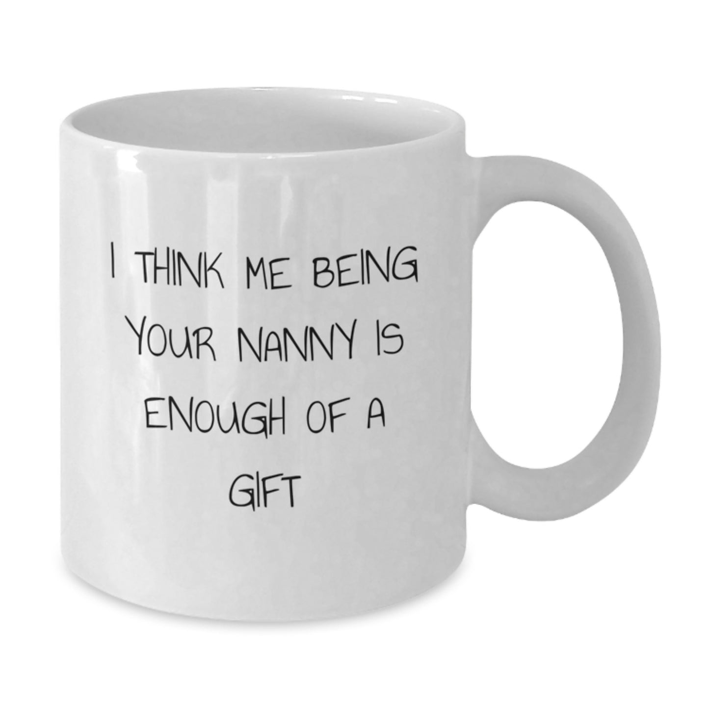 Funny Nanny Gifts from Nanny Lovers to Nanny on Father's Day, Unique White Coffee Mug to Make Dad's Day - Additional