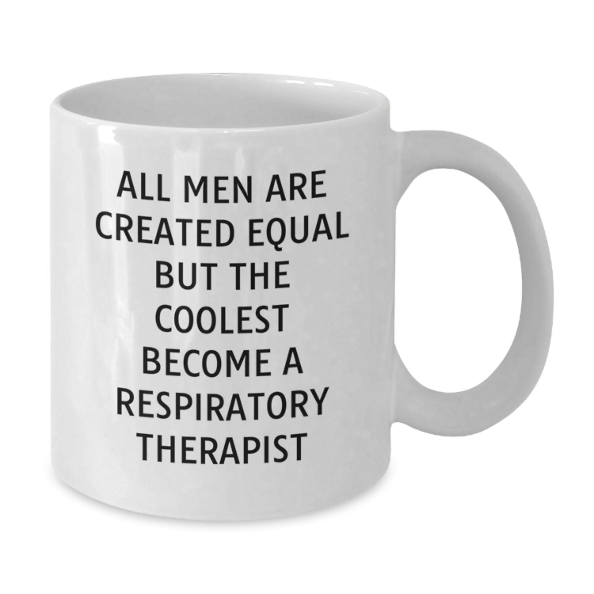 Funny Respiratory Therapist White Coffee Mug Gifts for Men, Christmas Unique Presents from Friends, Coolest Respiratory Therapist Quote Mugs, 11oz White Ceramic Mug - Additional