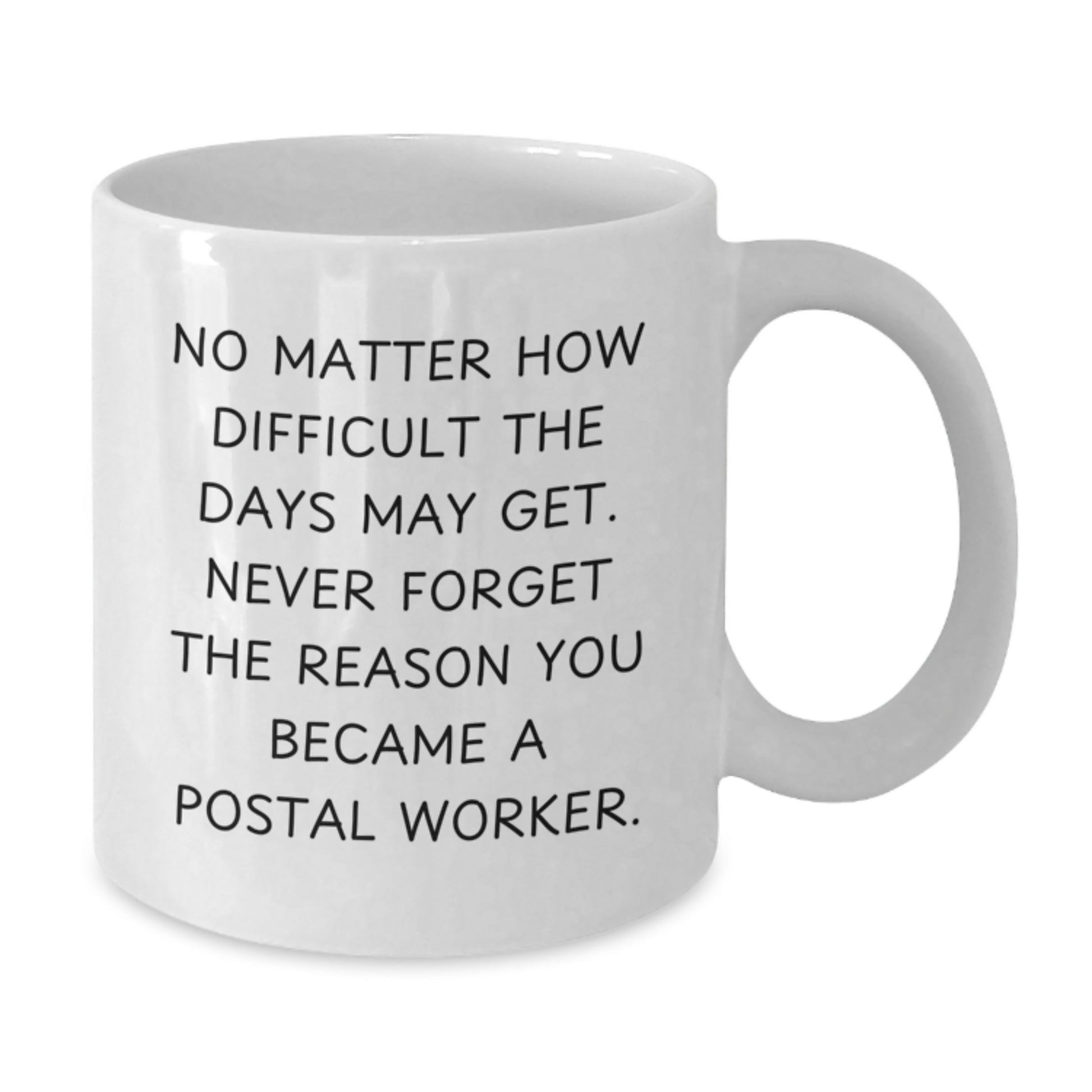 Gifts from Friends and Family for Postal Workers, Funny White Coffee Mug - Valentine's Unique Gifts - Additional