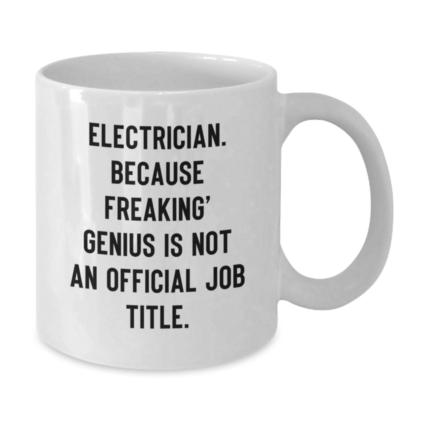 Funny Electrician Gifts White Coffee Mugs - Gifts from Men to Electrician Friends - Unique Christmas Unique Gifts - Additional