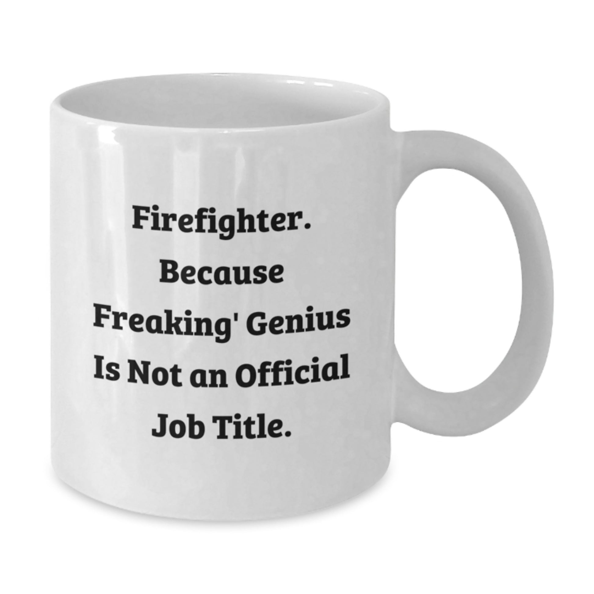 Funny Firefighter Gifts for Firefighter Men - White Coffee Mug - Unique Christmas Unique Gifts for Firefighter Friends, Coworkers, and Family from Men - Additional