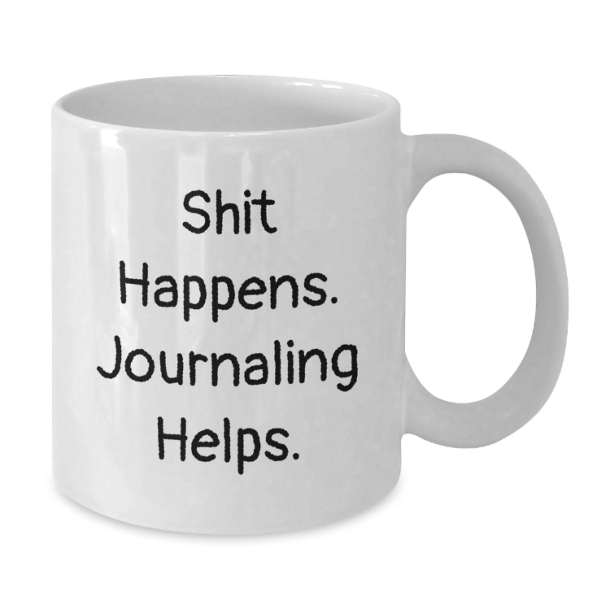 Funny Journaling Gifts for Women, White Coffee Mug, Gift from Friend or Family for Birthday Unique Ideas, Journaling Helps - Shit Happens - Additional