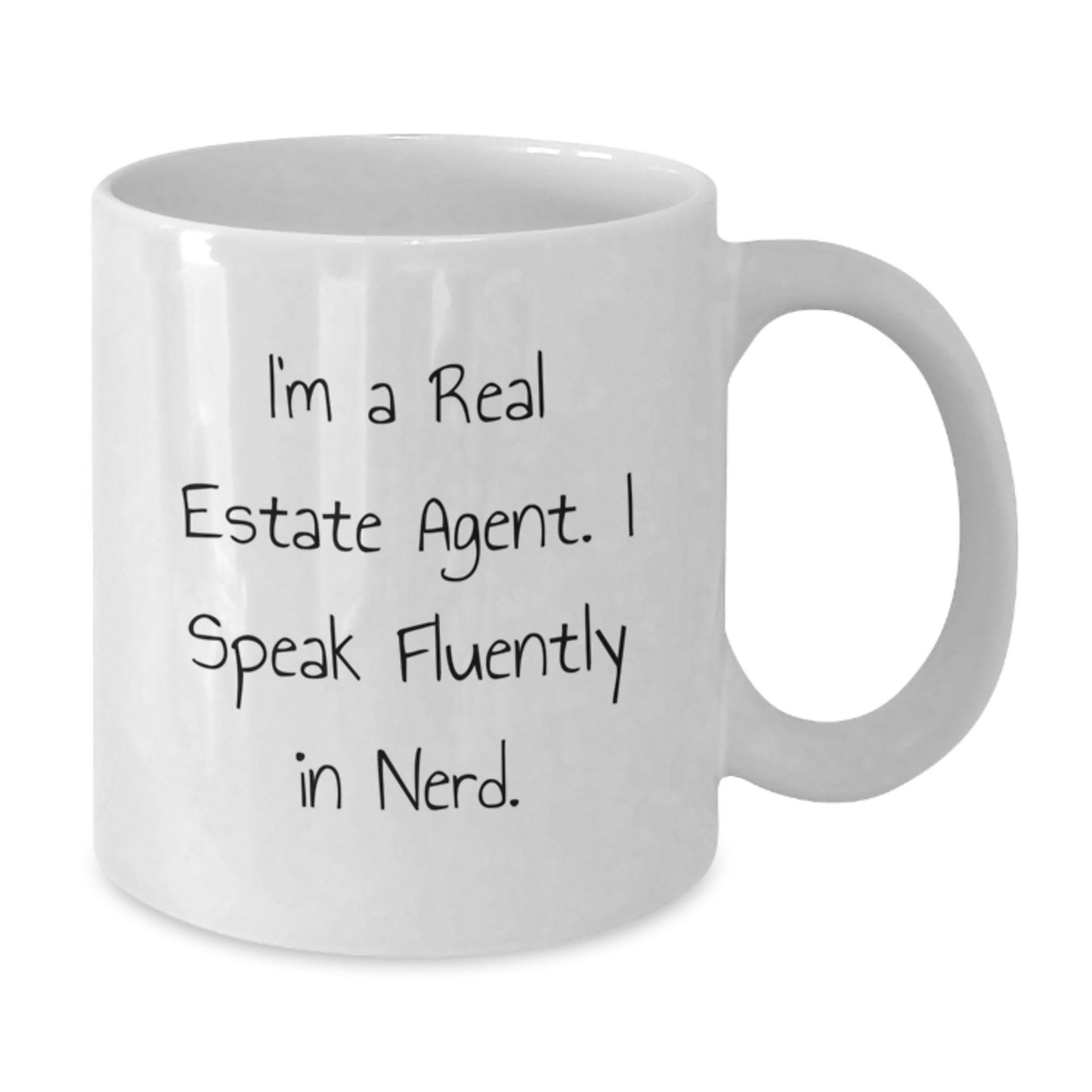 Funny Real Estate Agent Gifts from Friends - White Coffee Mug - I'm A Real Estate Agent. I Speak Fluently In genius. Graduation Unique - Additional