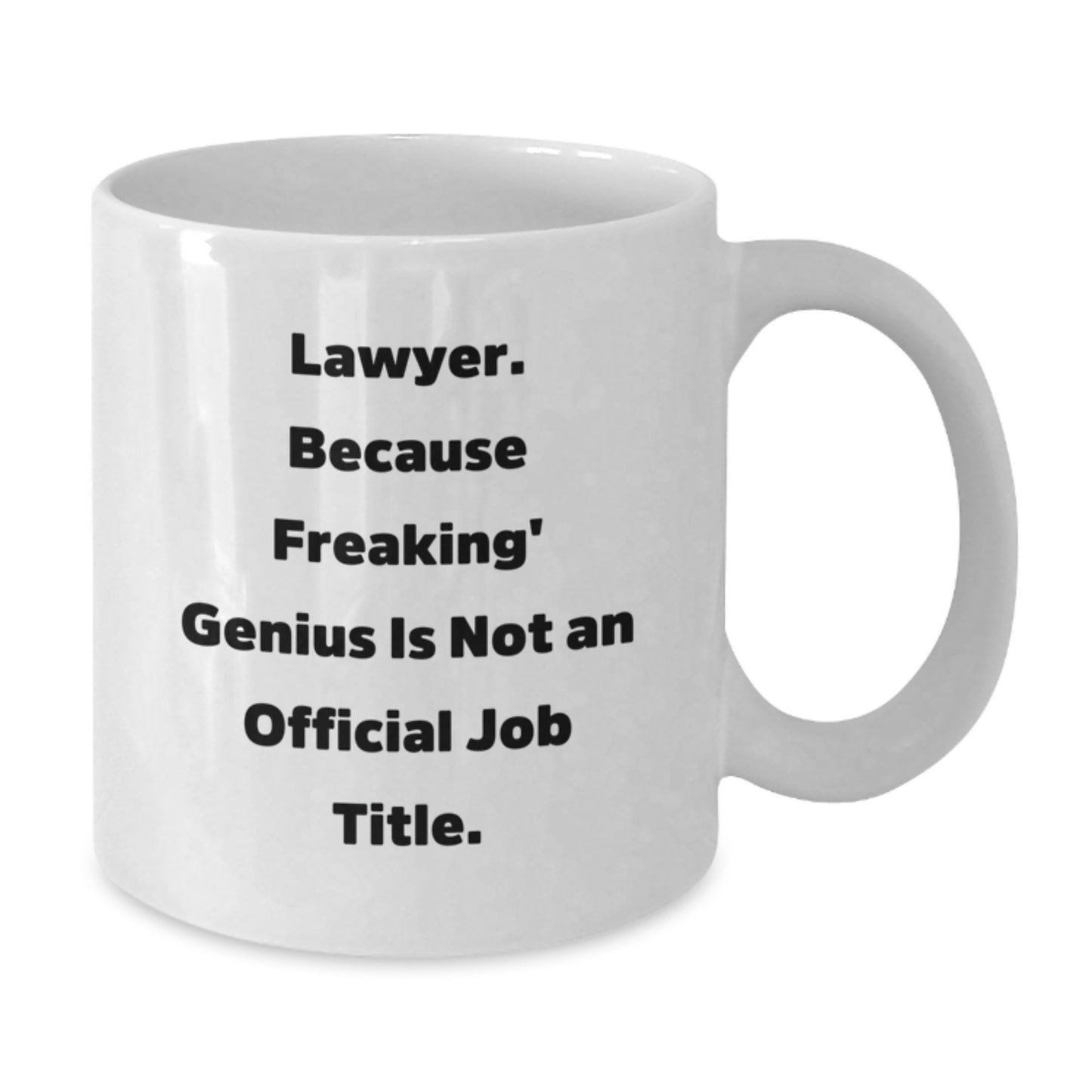 Funny Lawyer Gifts from Men for Women Mom's Day Unique White Coffee Mugs, 'Lawyer. Because Freaking genius Is Not An Official Job Title. , 11oz or 15oz Ceramic Mug, Microwave and Dishwasher Safe - Additional