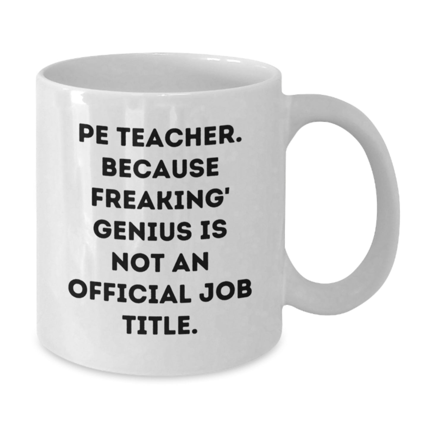 Funny PE Teacher White Coffee Mug Gift from Friends for PE Teacher on Mother's Day - Additional