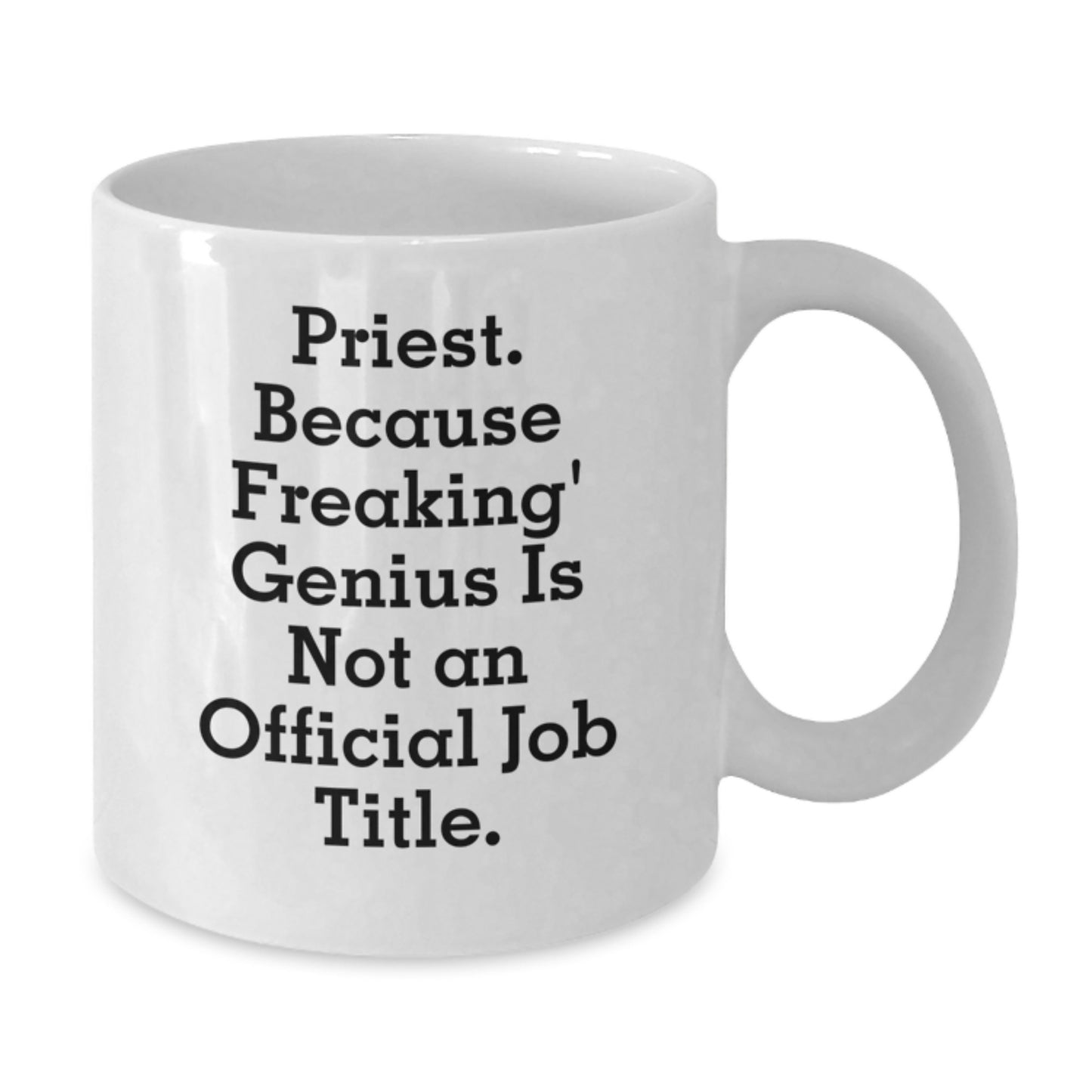 Funny Priest Mug Gifts for Priest from Men, Unique White Coffee Mug for Priest on Mother's Day, Gifts from Family to Priest - Additional