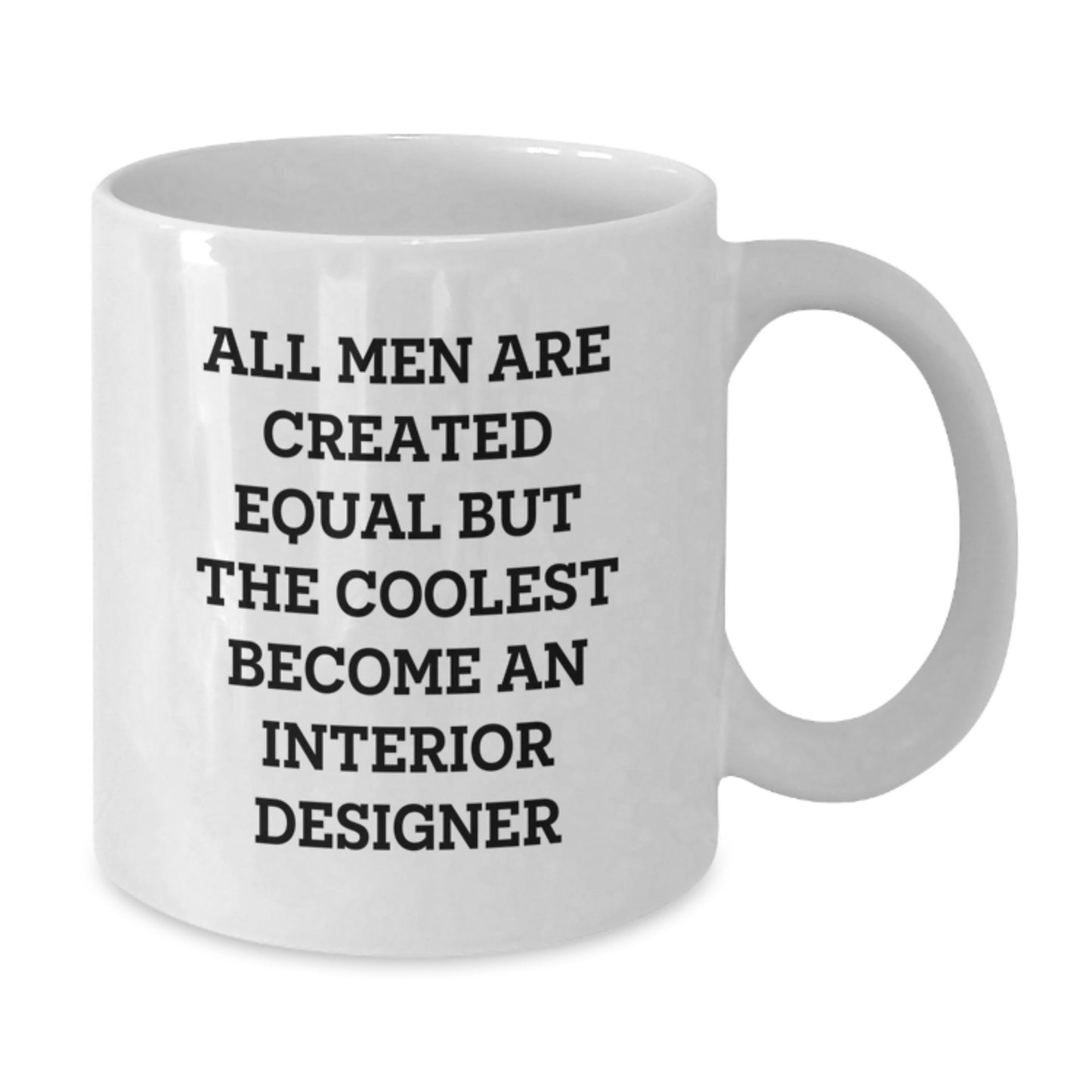 Funny Gifts for Interior Designer Men, Unique White Coffee Mug, Father's Day Unique Gifts from Friends, Family, Coworkers to Interior Designer - Additional