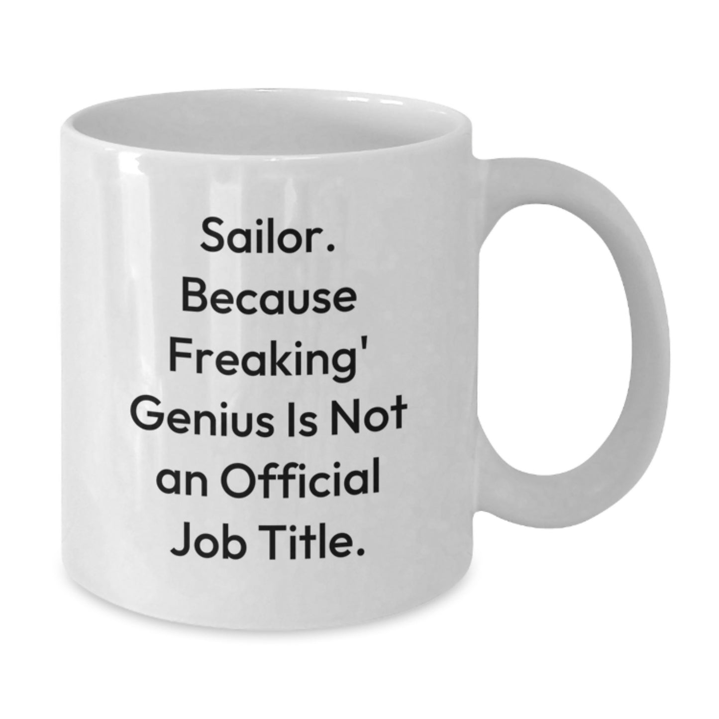 Sailor Gifts from Men, Funny White Coffee Mug for Sailor, Valentine's Unique Gifts for Sailor - Additional