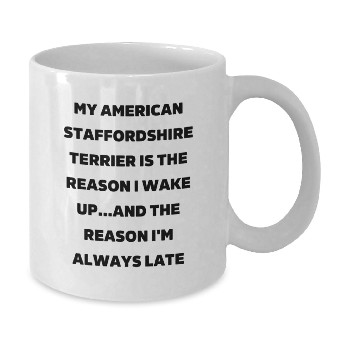 Funny American Staffordshire Terrier Dog White Coffee Mugs Gifts for Birthday - Gifts from Family - Additional