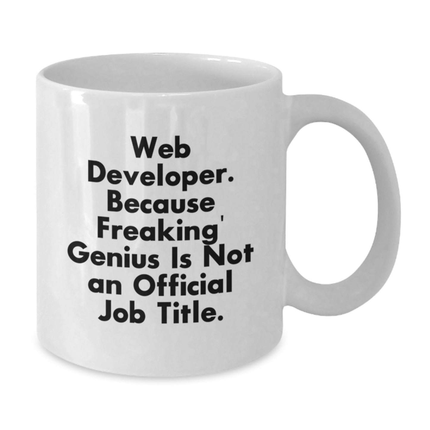 Funny Web Developer Gifts from Men to Web Developer for Mother's Day Unique White Coffee Mug - Additional