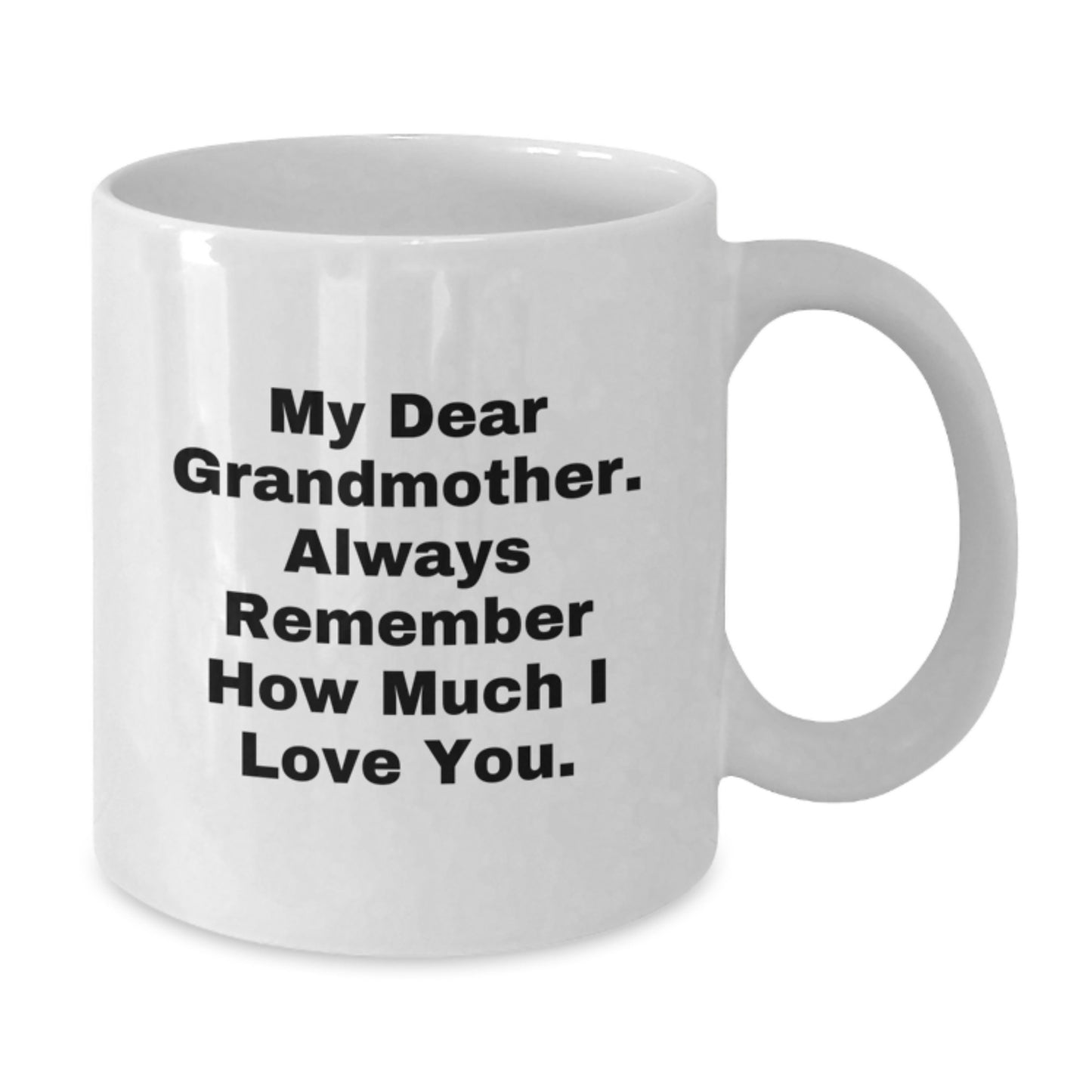 Funny Grandmother Gifts for Her Birthday, White Coffee Mug with My Dear Grandmother Quote, Gifts from Family, Perfect for Grandma's Special Day - Additional