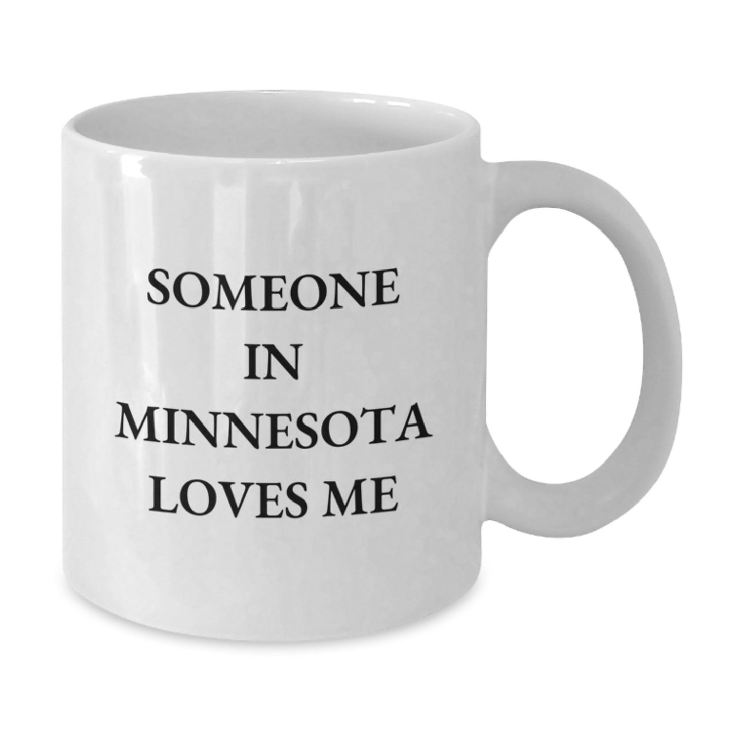 Minnesota White Coffee Mug Funny Quote Someone In Minnesota Loves Me Gifts from Friends and Family for Birthday Unique Gift - Additional
