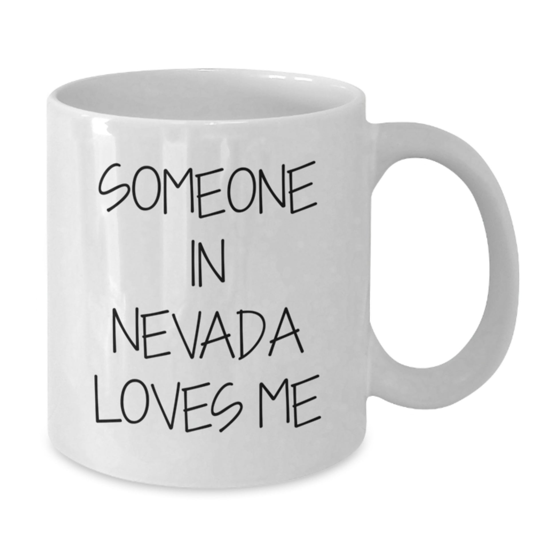Funny White Coffee Mugs for Someone in Nevada, Birthday Unique Gifts from Friends, White Ceramic Mugs 11oz or 15oz Capacity - Additional