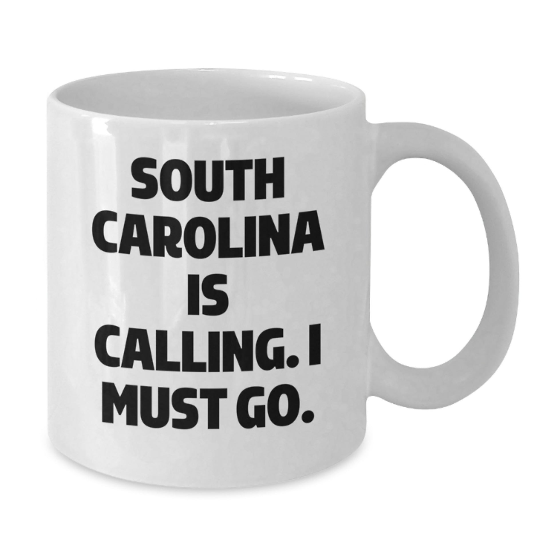 Funny South Carolina Gifts for Friends from the Palmetto State - 'South Carolina Is Calling. I Must Go.' White Coffee Mug for Birthday - Additional