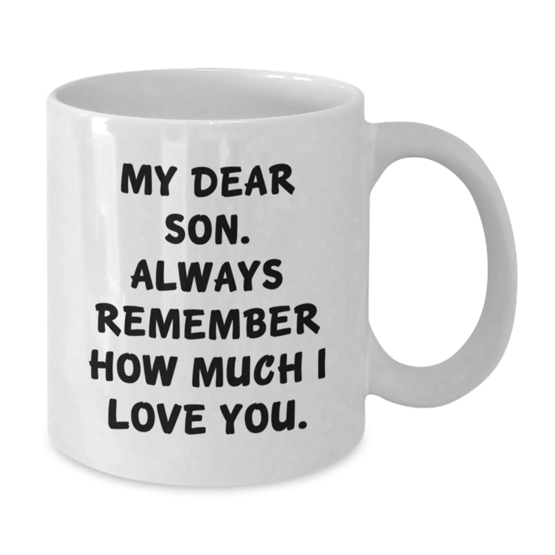 Funny Son Love Quote Gifts from Mom - White Coffee Mug for Men - Mother's Day Unique Gifts for Son - Additional