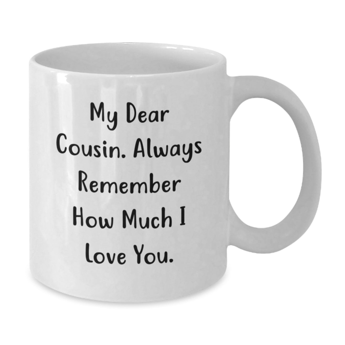 Funny Cousin Quotes White Coffee Mug, Gifts for Cousin Birthday, Cute Cousin Gifts from Family, White Ceramic Coffee Mug, 11oz or 15oz Capacity, Microwave and Dishwasher Safe - Additional