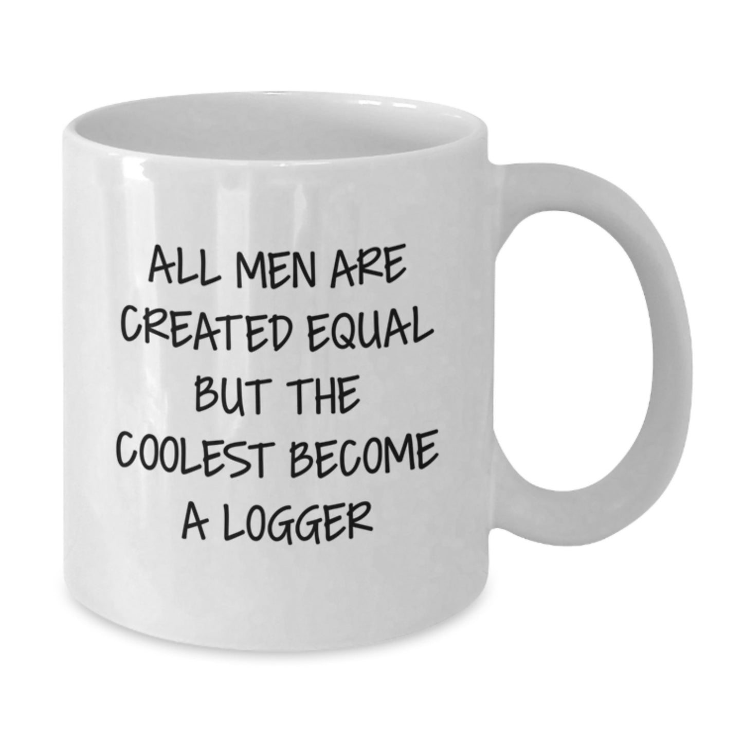 Funny Logger Gifts for Men, White Coffee Mug with Logger Quote, Christmas Unique Gifts from Friends - Additional