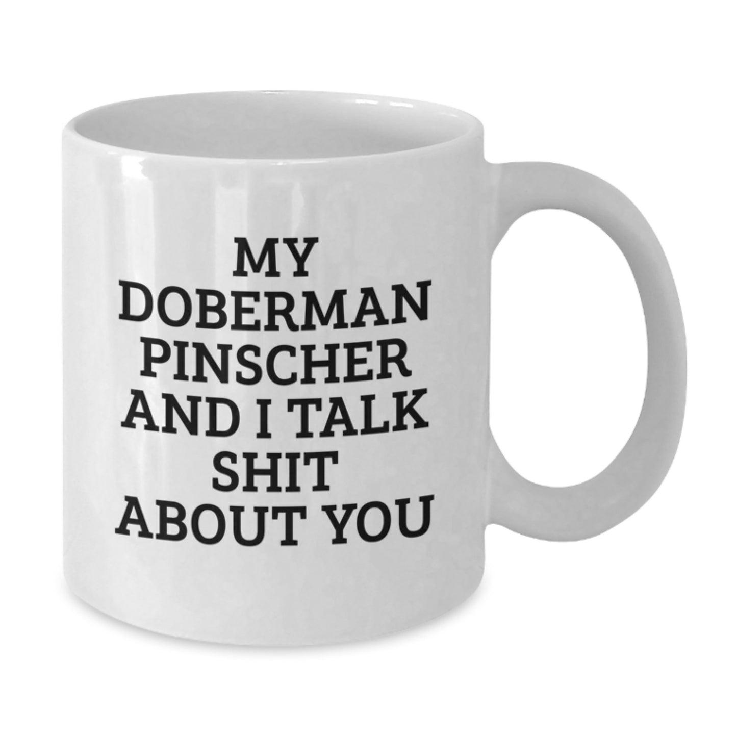 Funny Doberman Pinscher Dog Lover Gifts from Mom to Daughter on Mother's Day Unique White Coffee Mug - Additional