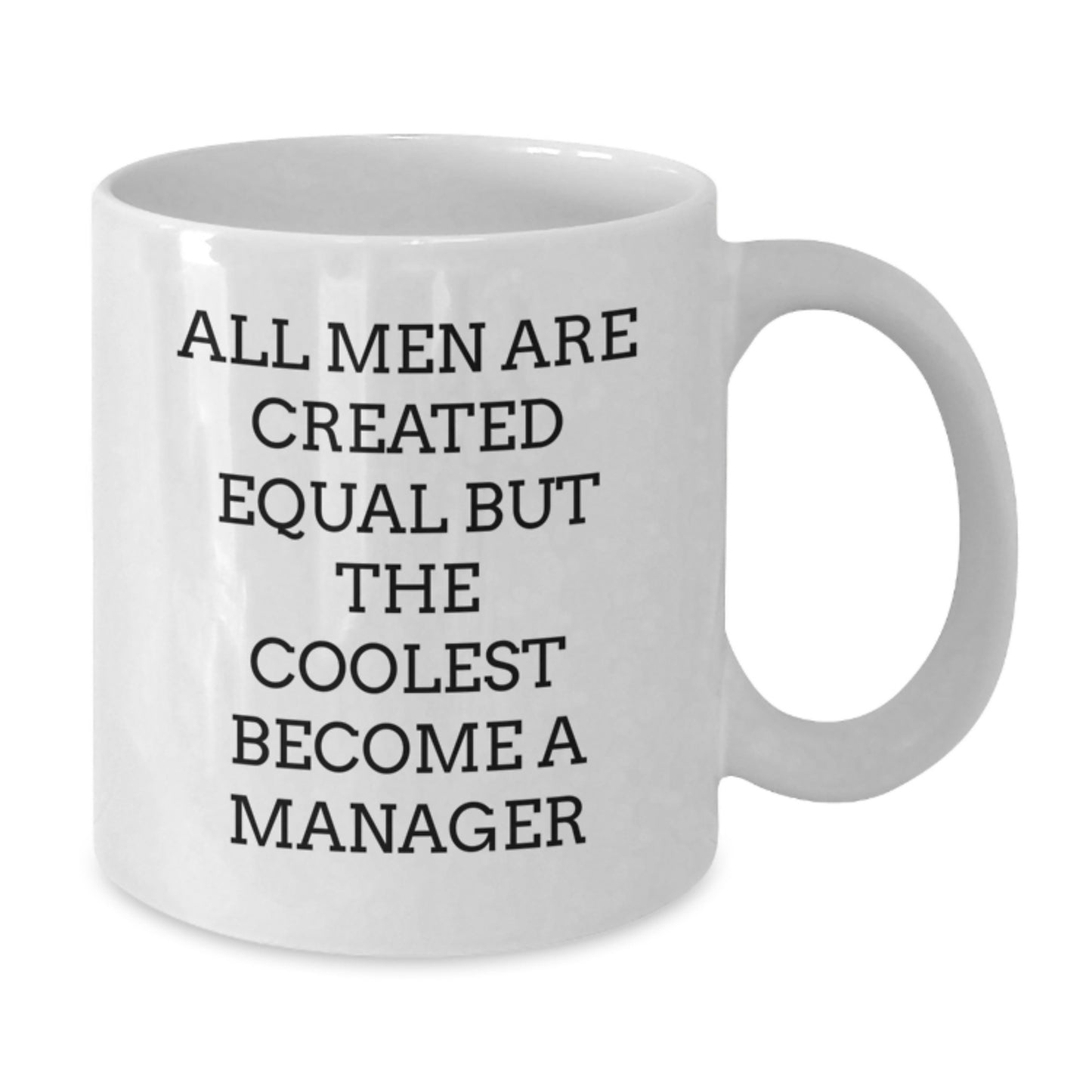Funny Manager Gifts from Family, Unique White Coffee Mug for Manager, Perfect for Father's Day Unique Gifts, Inspirational Quote, All Men Are Created Equal But The Coolest Become A Manager - Additional