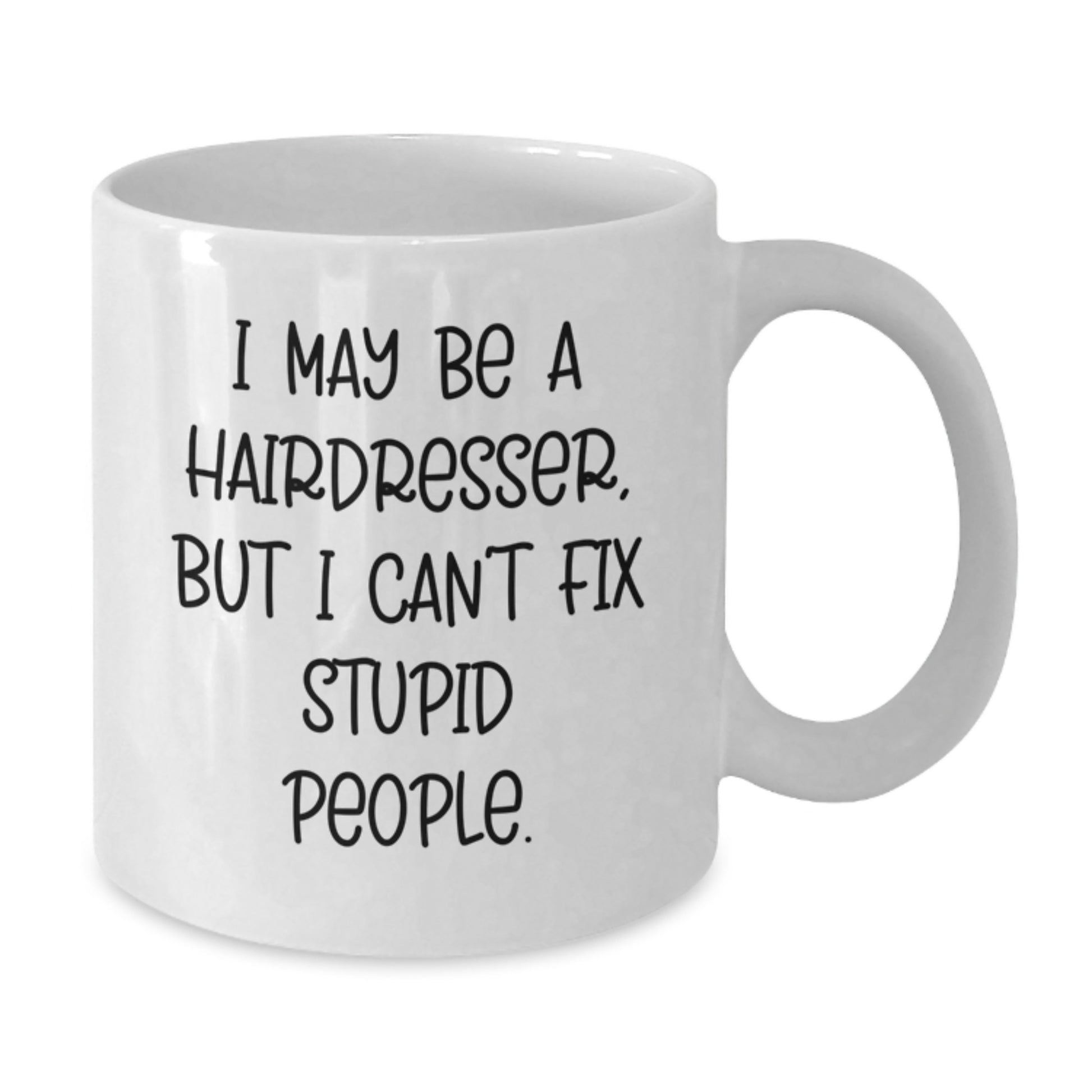 Funny Hairdresser Gifts from Friends, White Coffee Mug for Hairdresser, Birthday Unique Presents - Additional